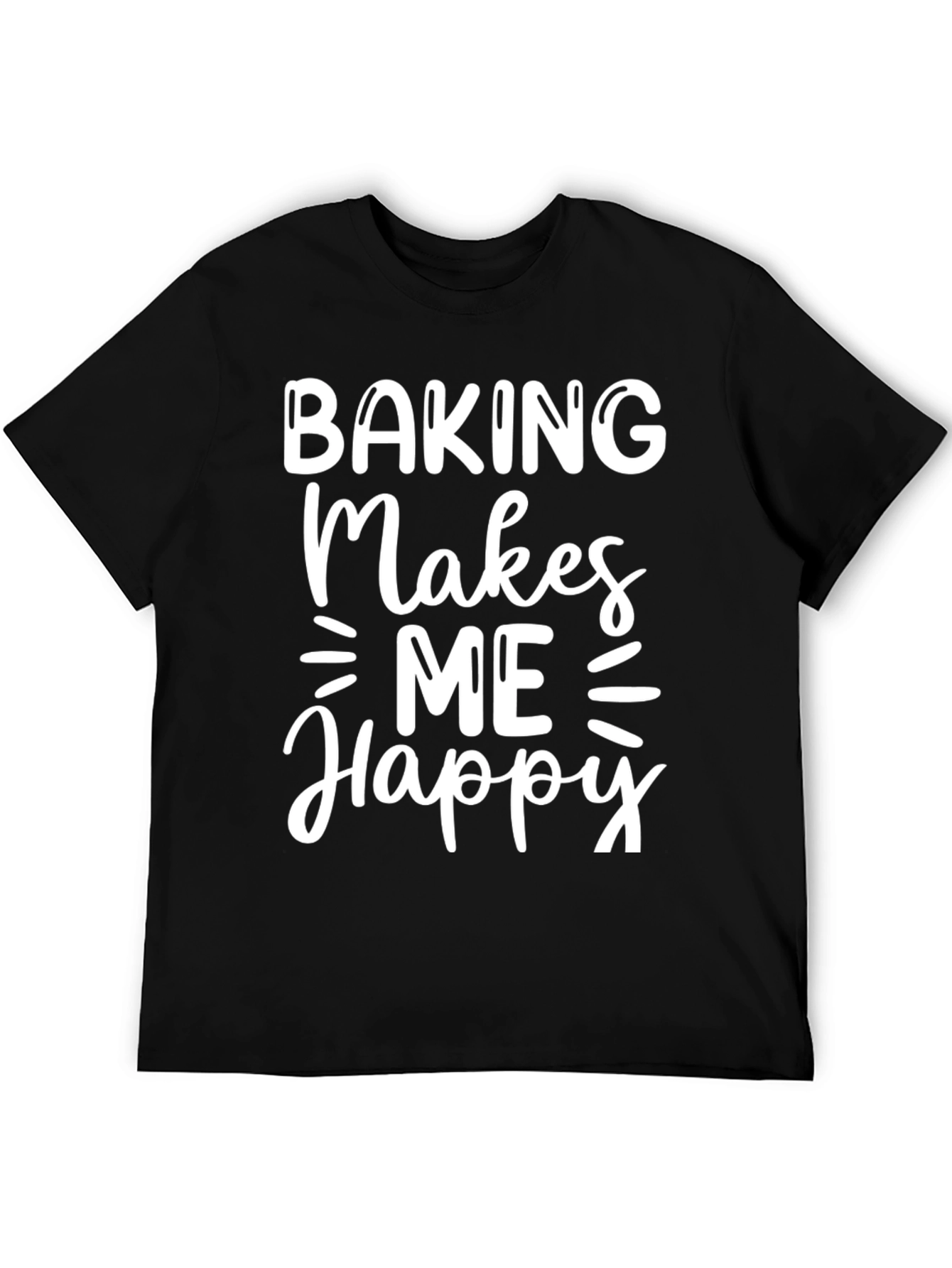 Baking Makes Me Happy Graphic T-Shirt
