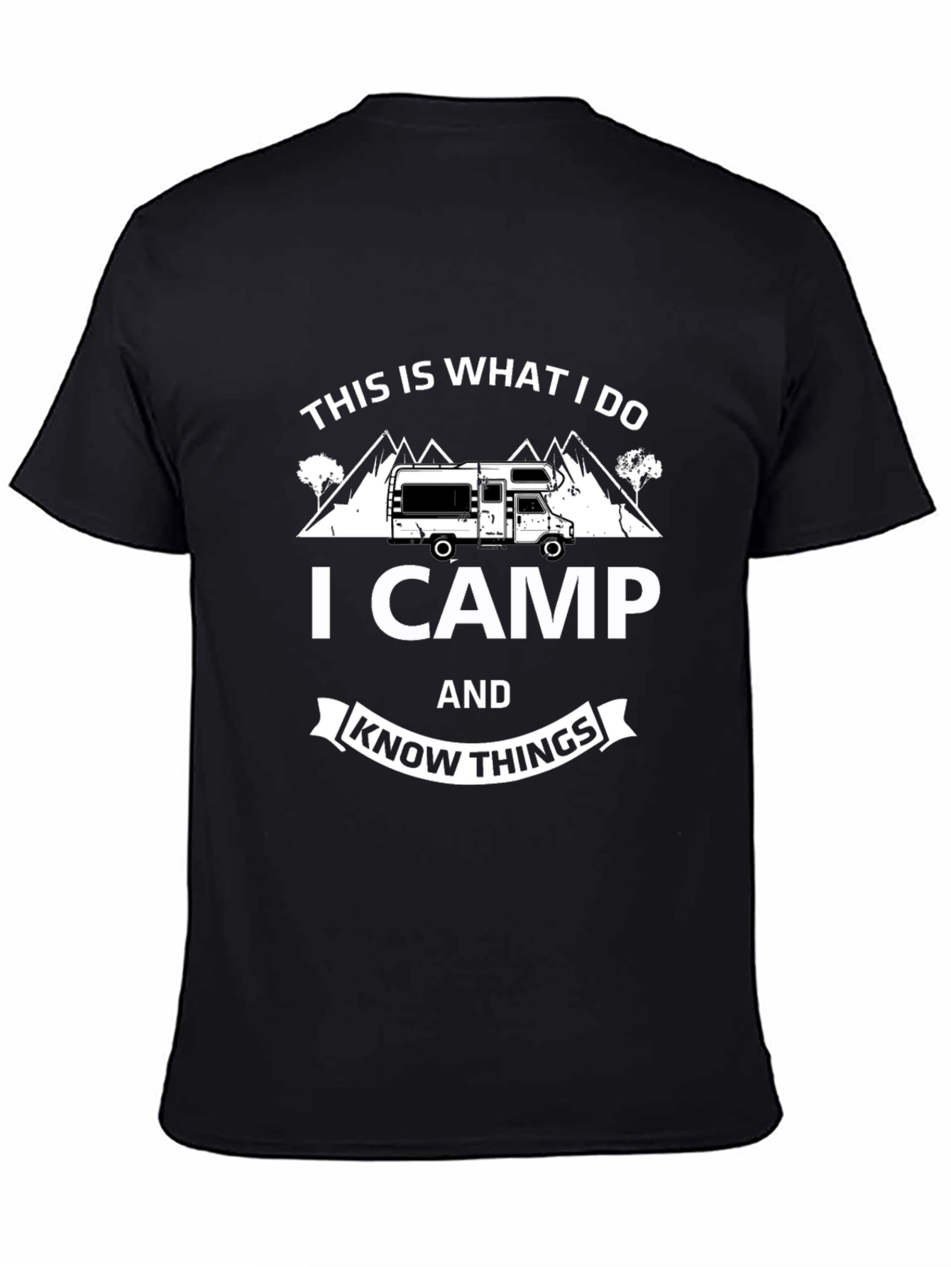 I Camp and Know Things Black T-Shirt
