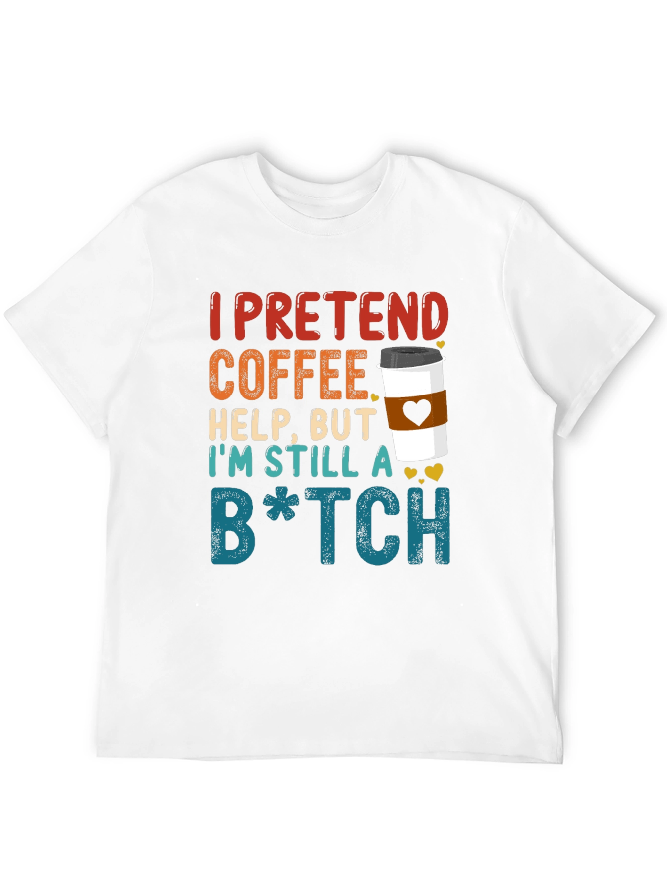 Coffee Pretend Help Funny Graphic Tee