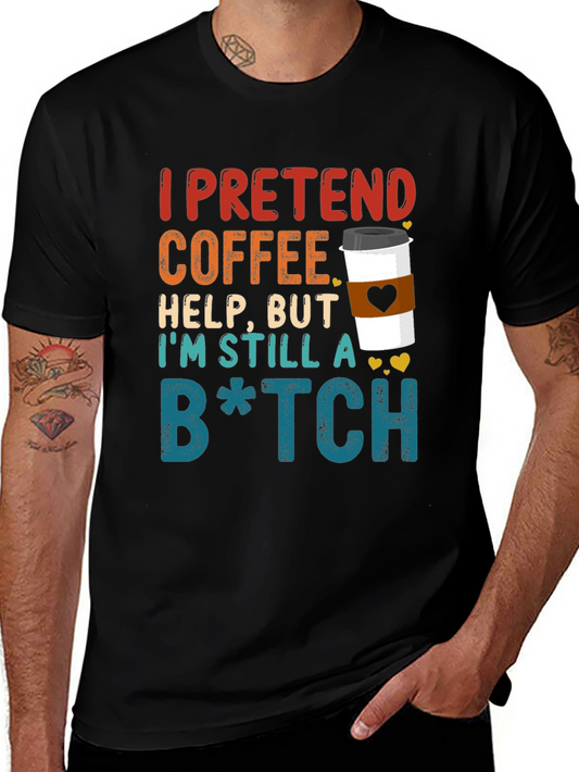 Coffee Pretend Help Funny Graphic Tee