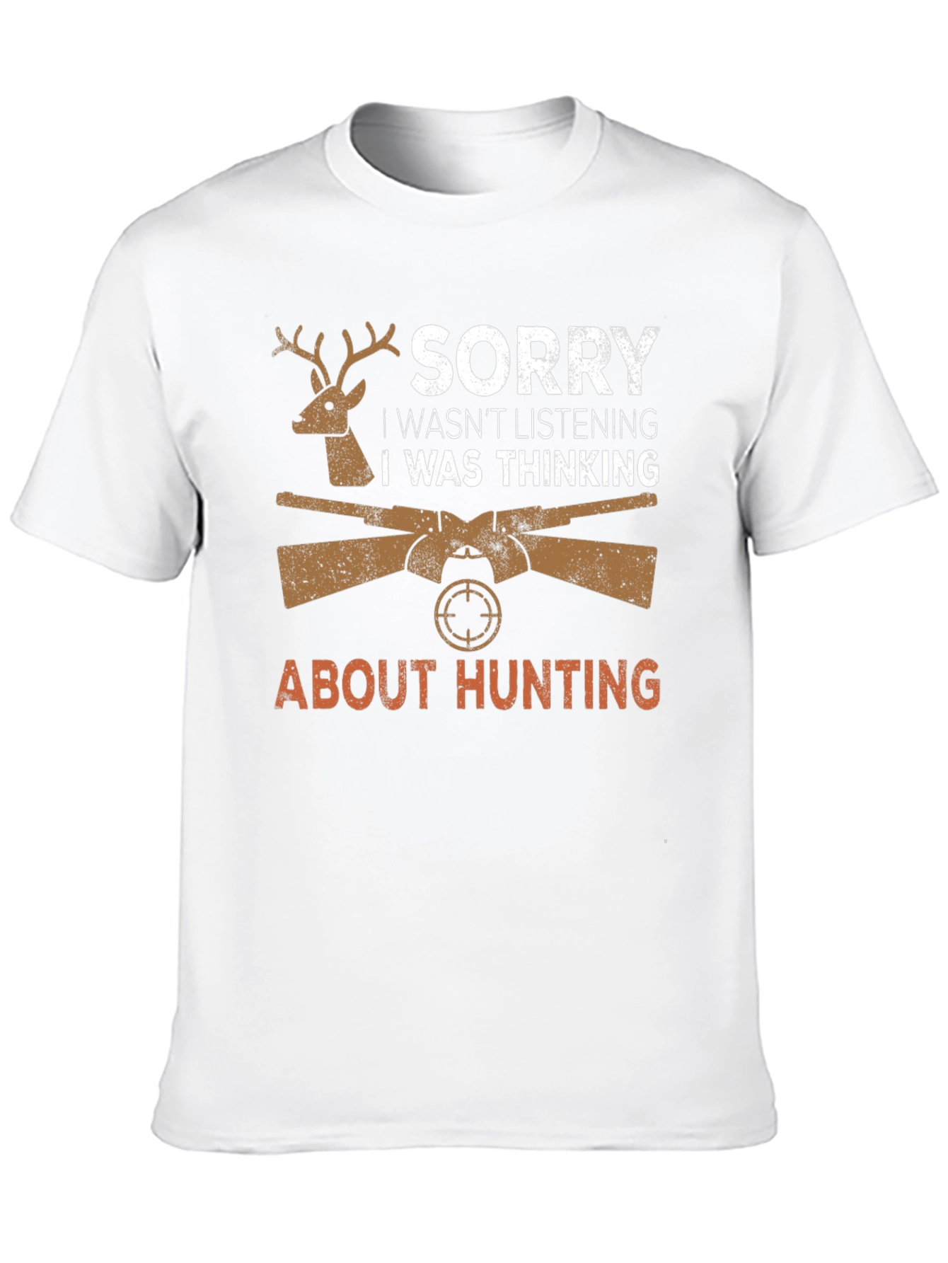 Hunting Graphic T-Shirt - Sorry Thinking About Hunting