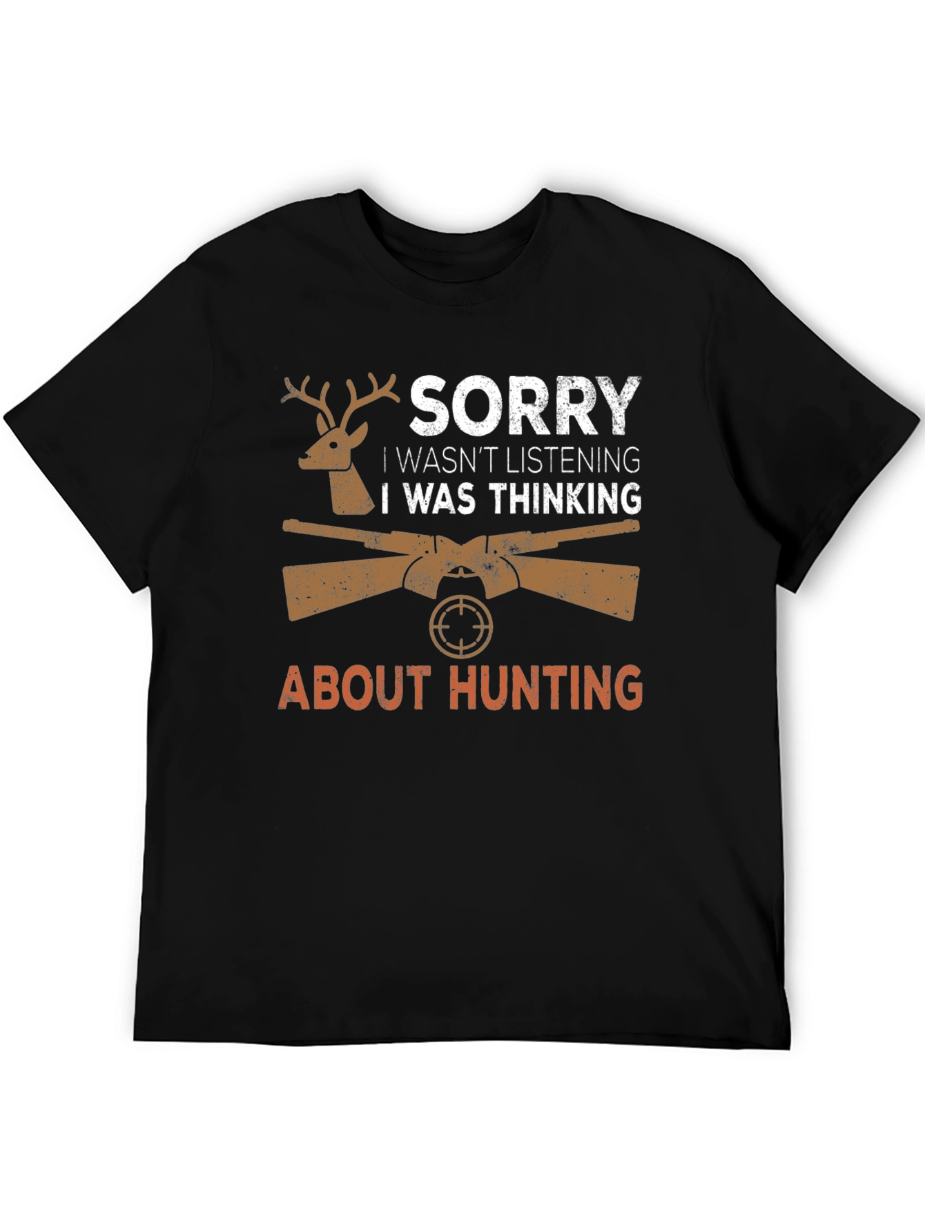 Hunting Graphic T-Shirt - Sorry Thinking About Hunting