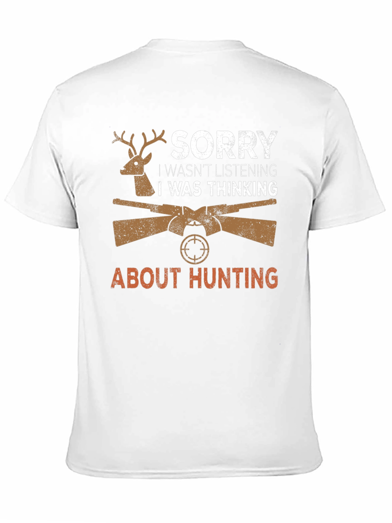 Hunting Graphic T-Shirt - Sorry Thinking About Hunting