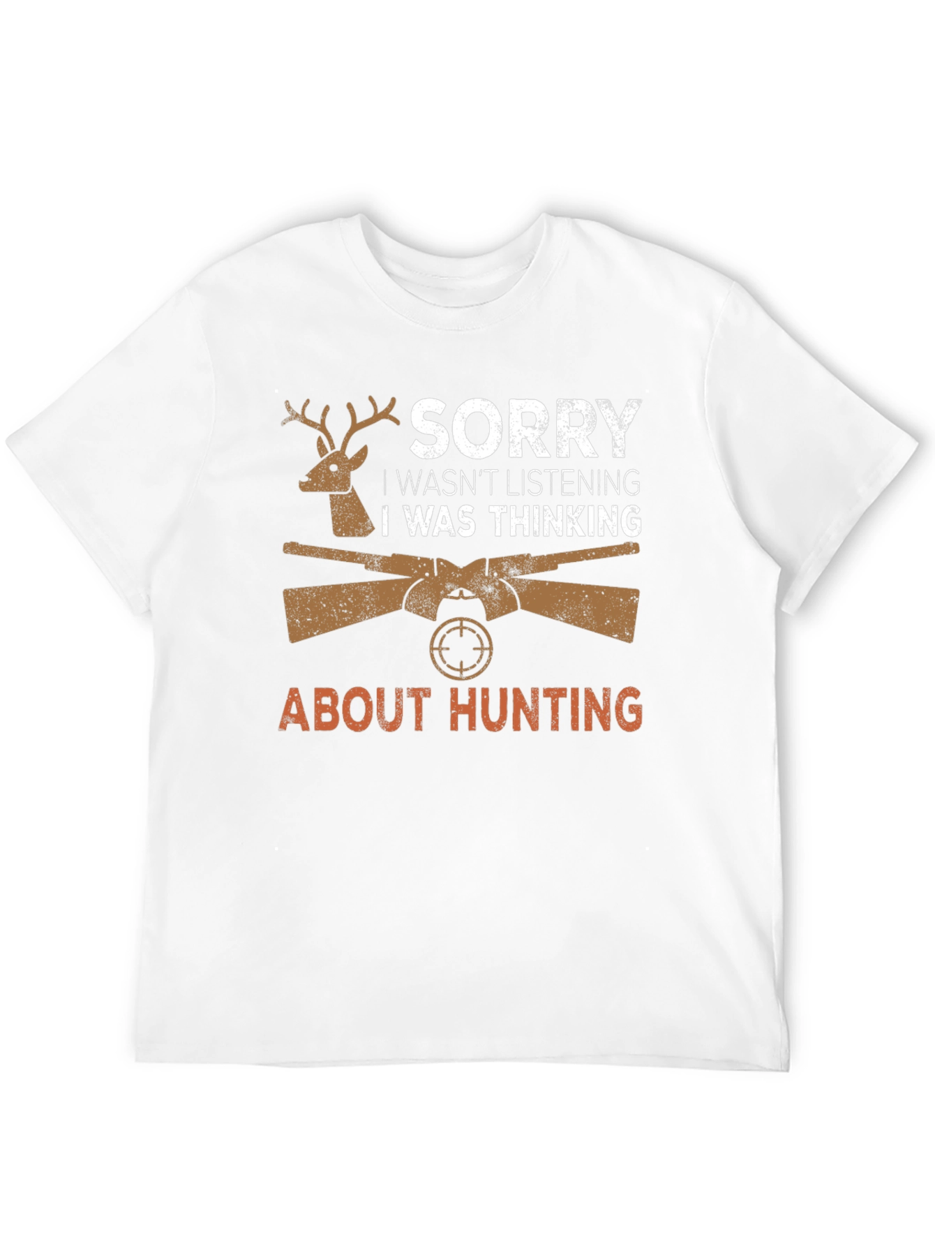 Hunting Graphic T-Shirt - Sorry Thinking About Hunting