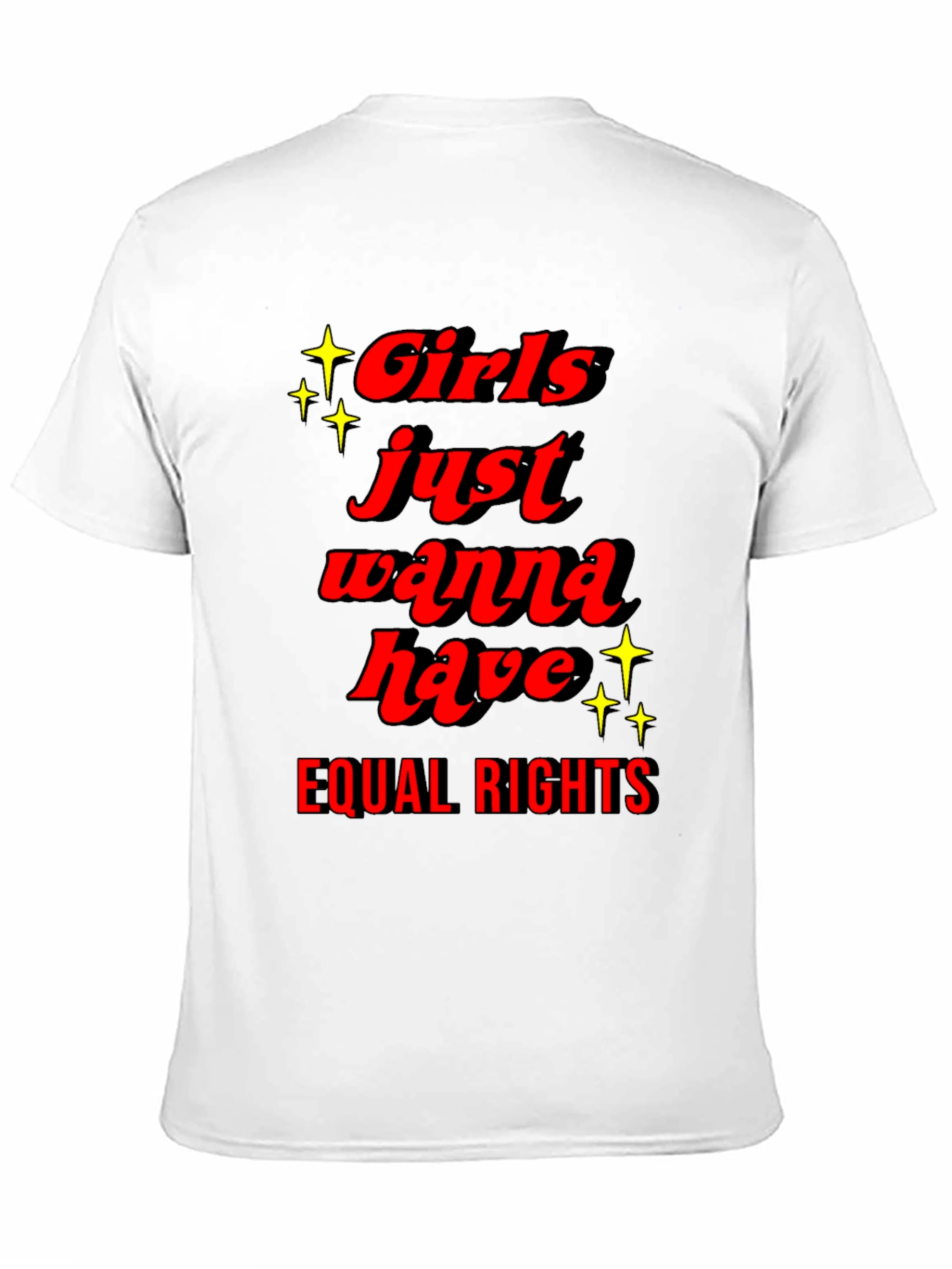 Girls Just Wanna Have Equal Rights T-Shirt