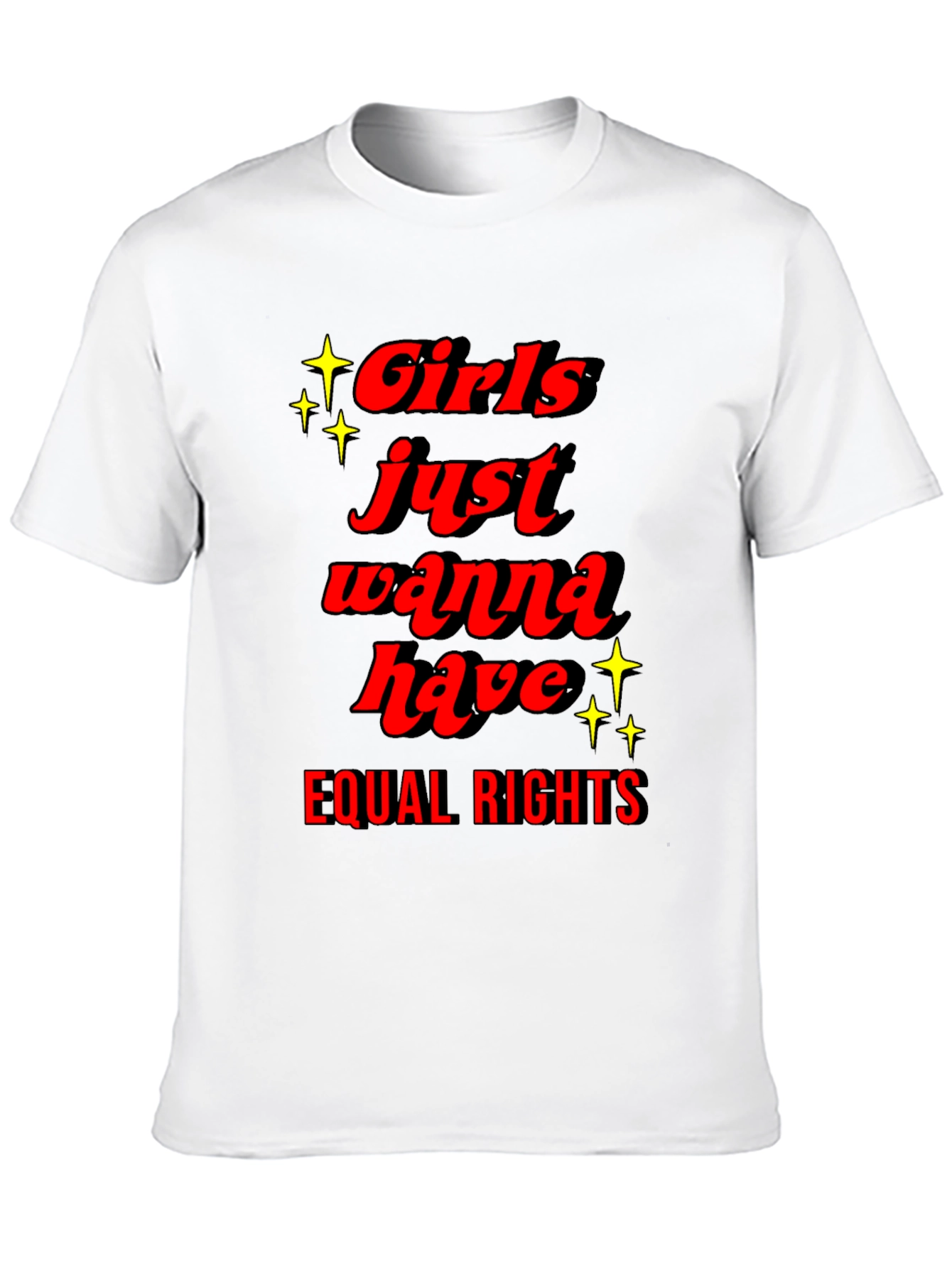 Girls Just Wanna Have Equal Rights T-Shirt