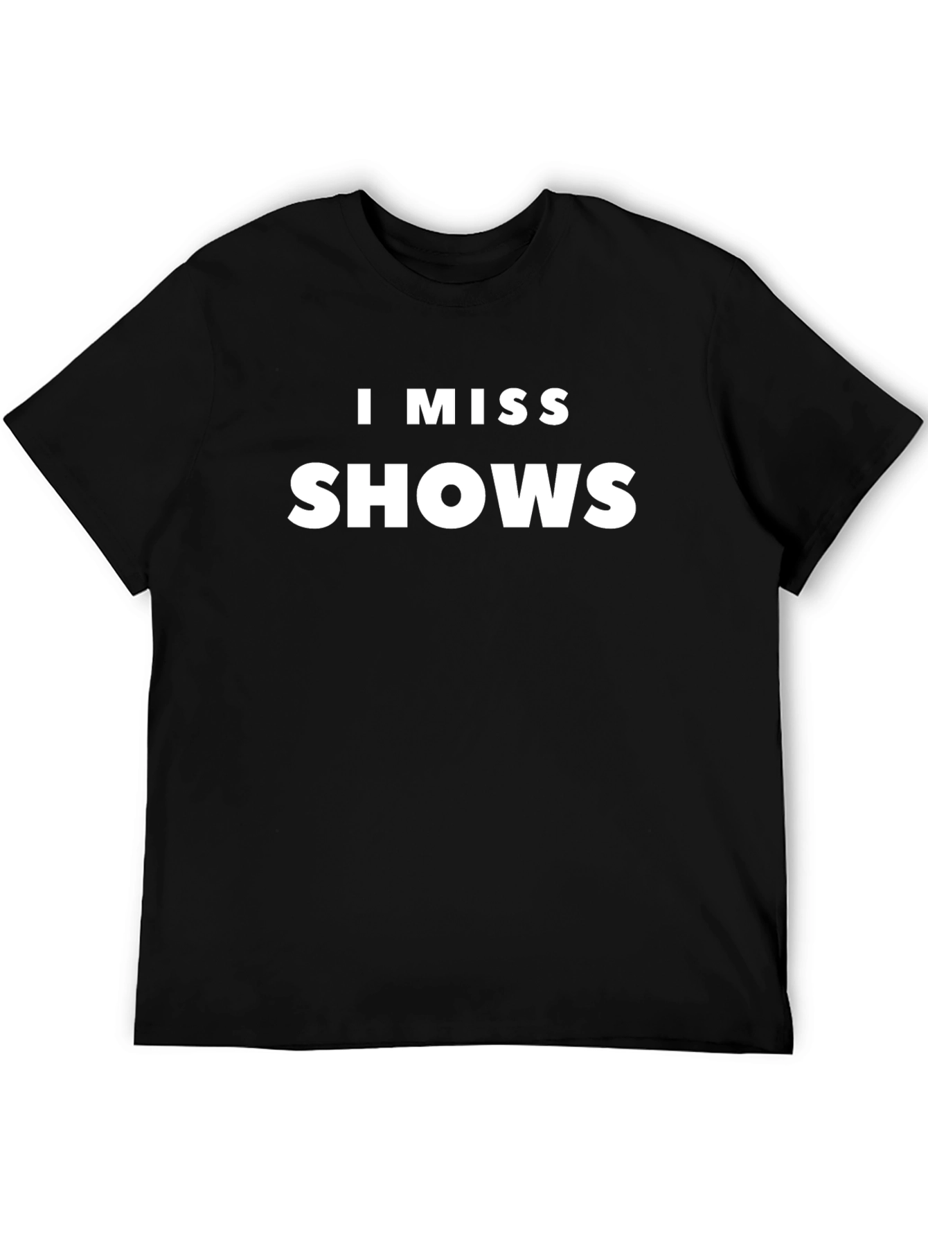 I Miss Shows Black Graphic Tee - Unisex