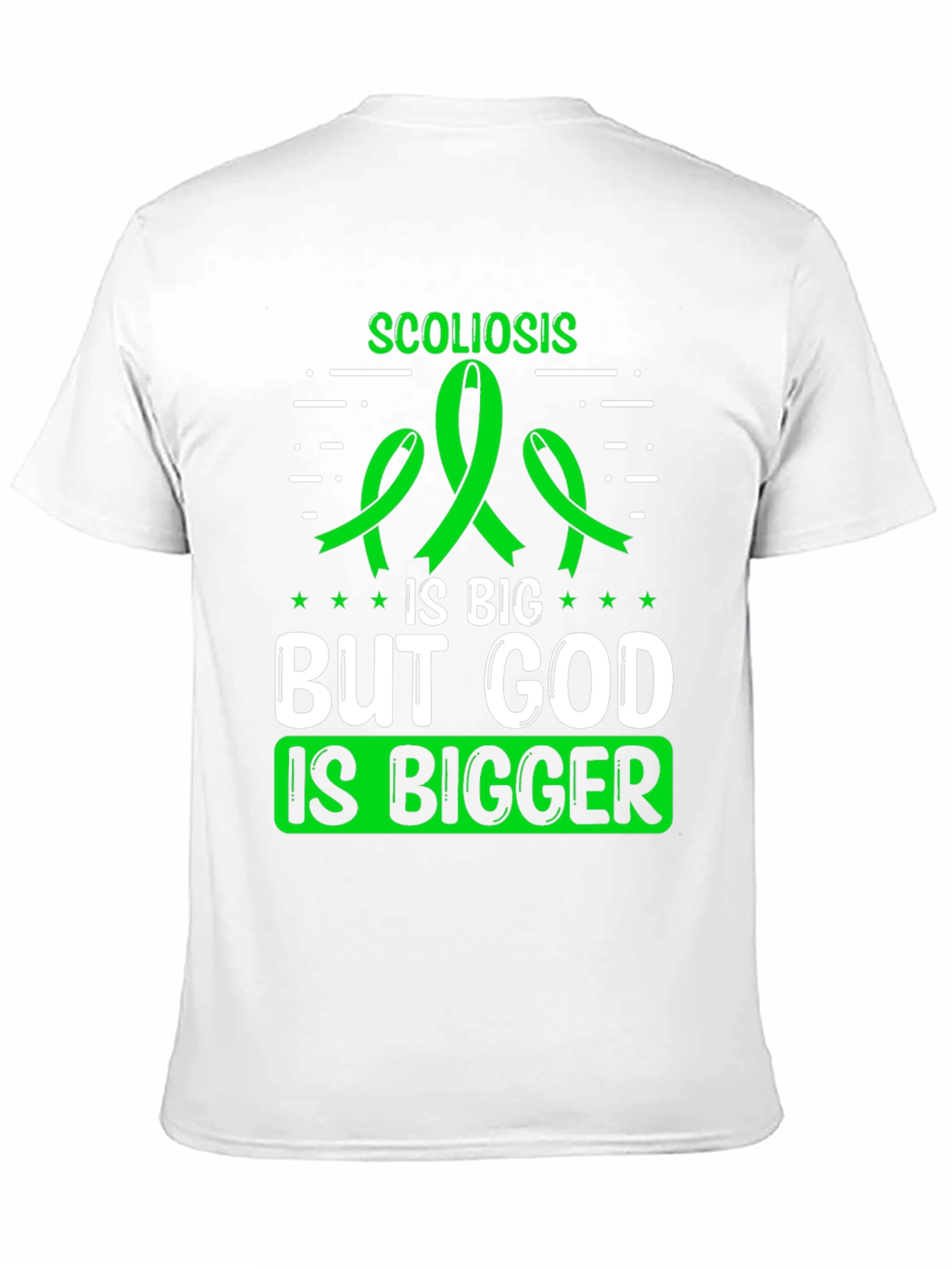 Scoliosis Awareness T-Shirt: God Is Bigger