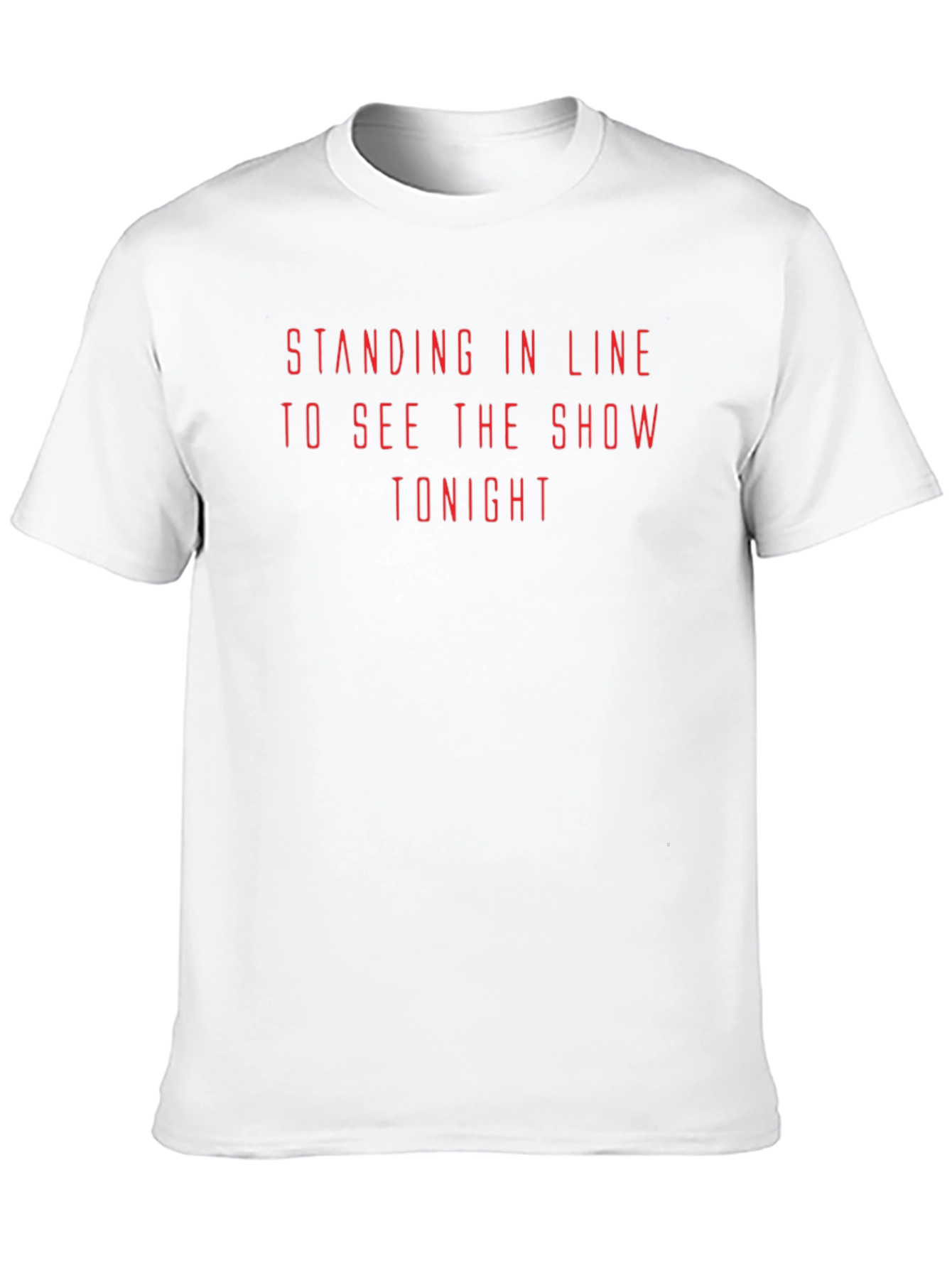 Standing in Line Show Tonight Graphic T-Shirt