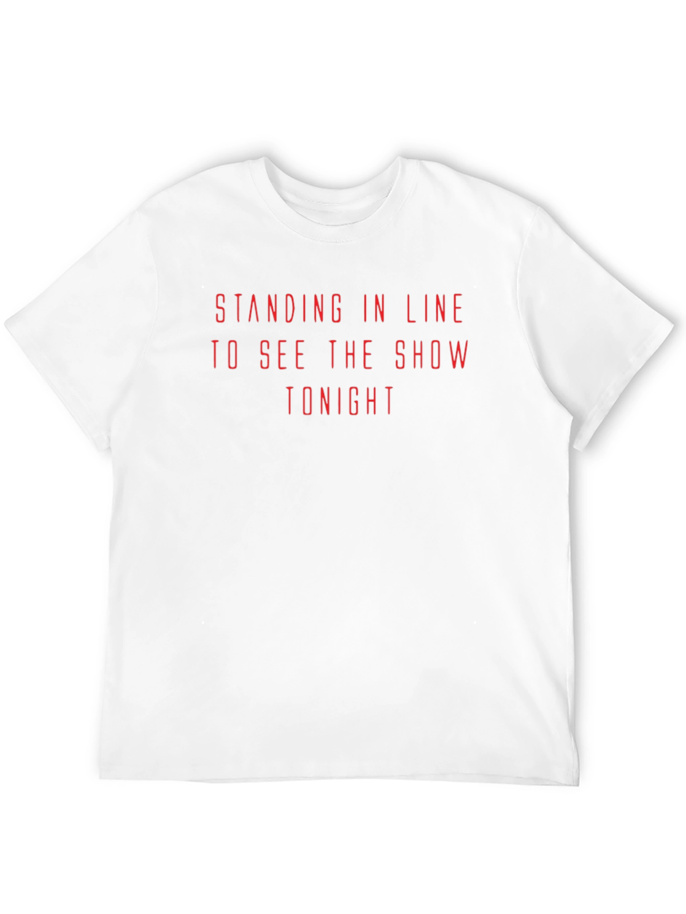 Standing in Line Show Tonight Graphic T-Shirt