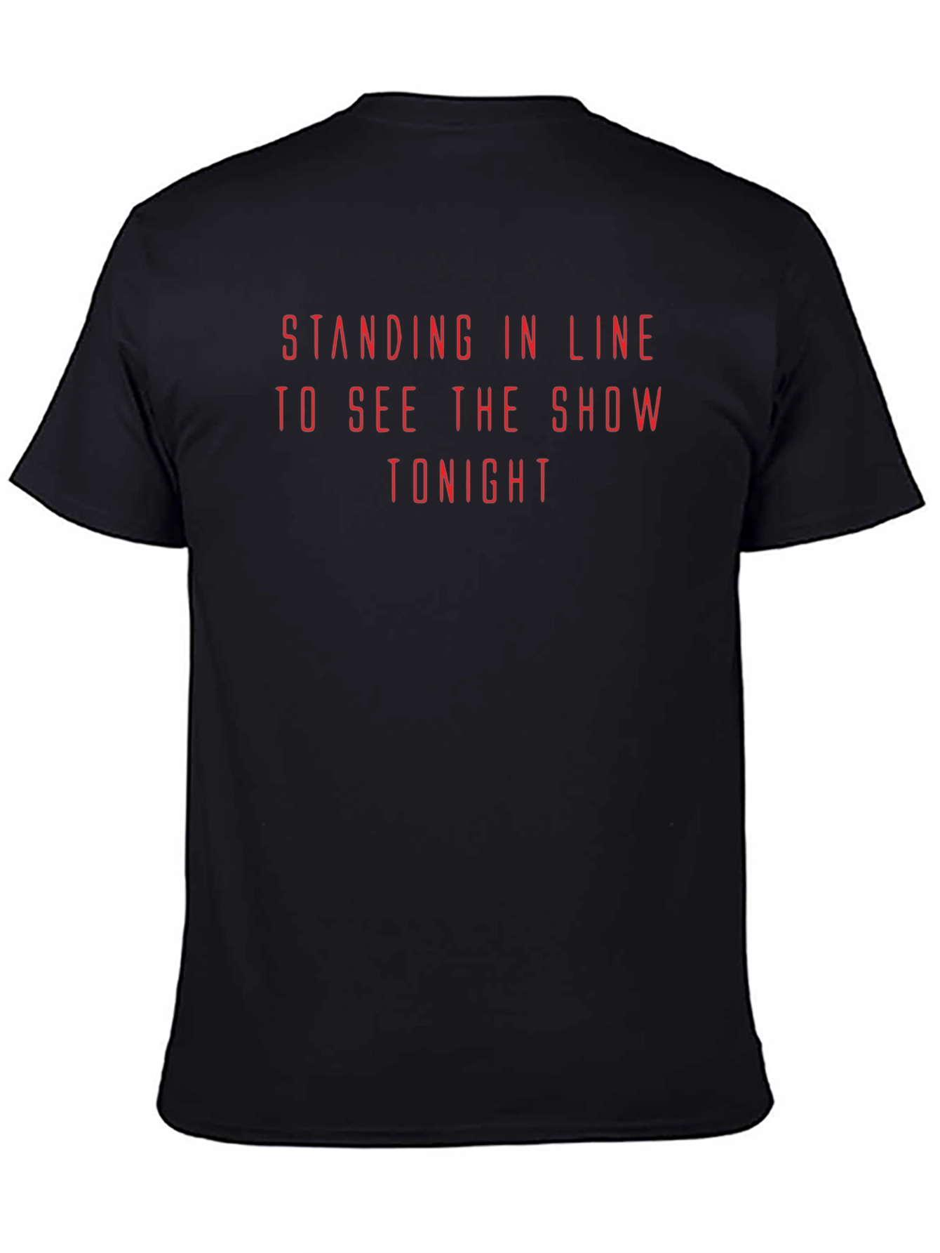 Standing in Line Show Tonight Graphic T-Shirt