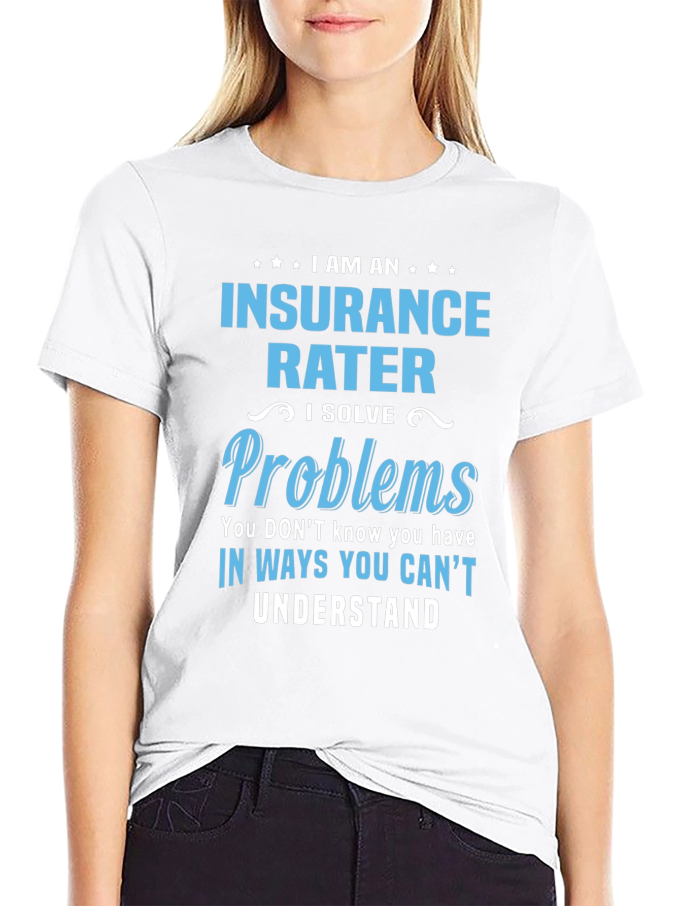 Insurance Rater T-Shirt - Problem Solver Tee