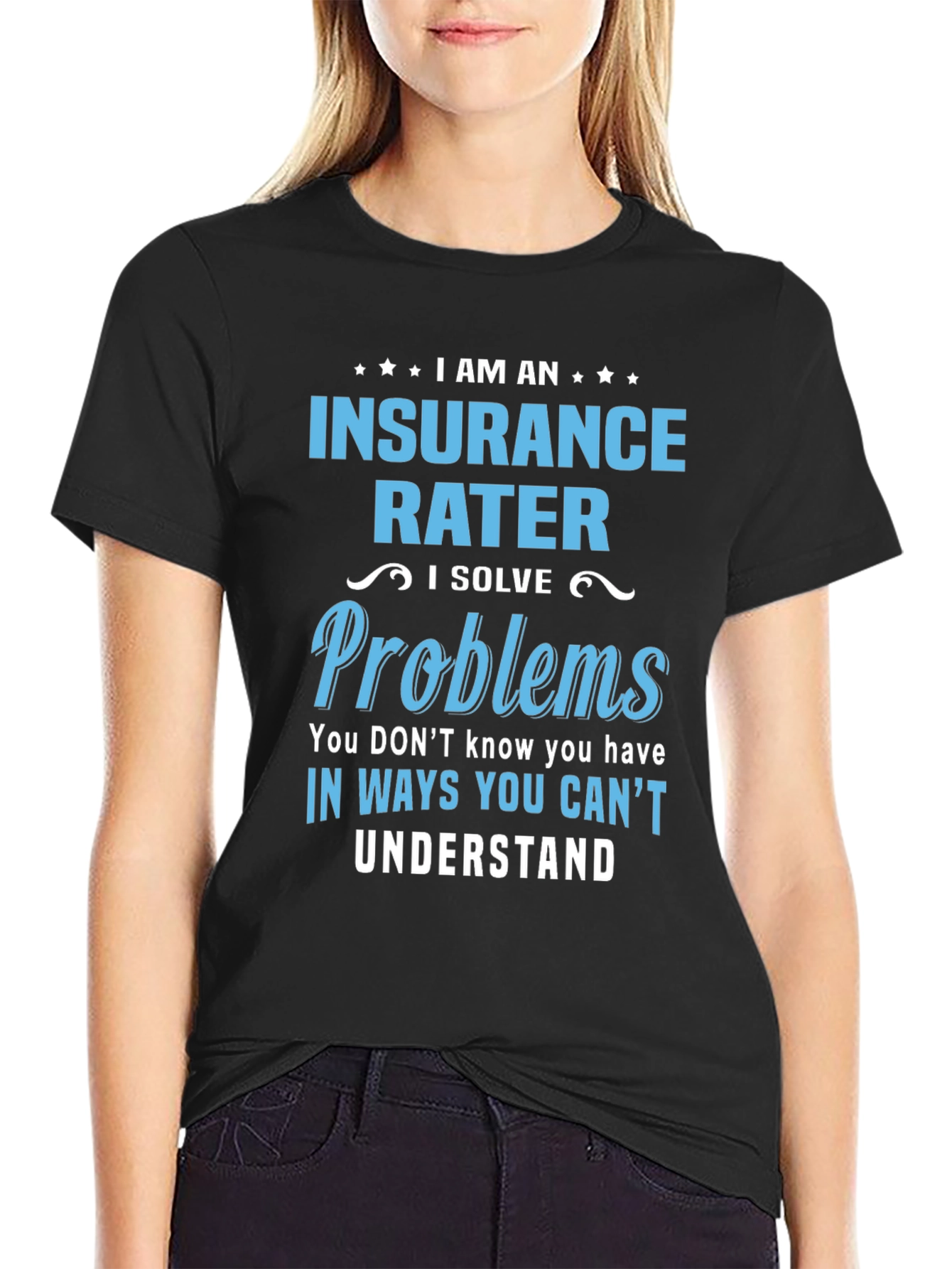 Insurance Rater T-Shirt - Problem Solver Tee