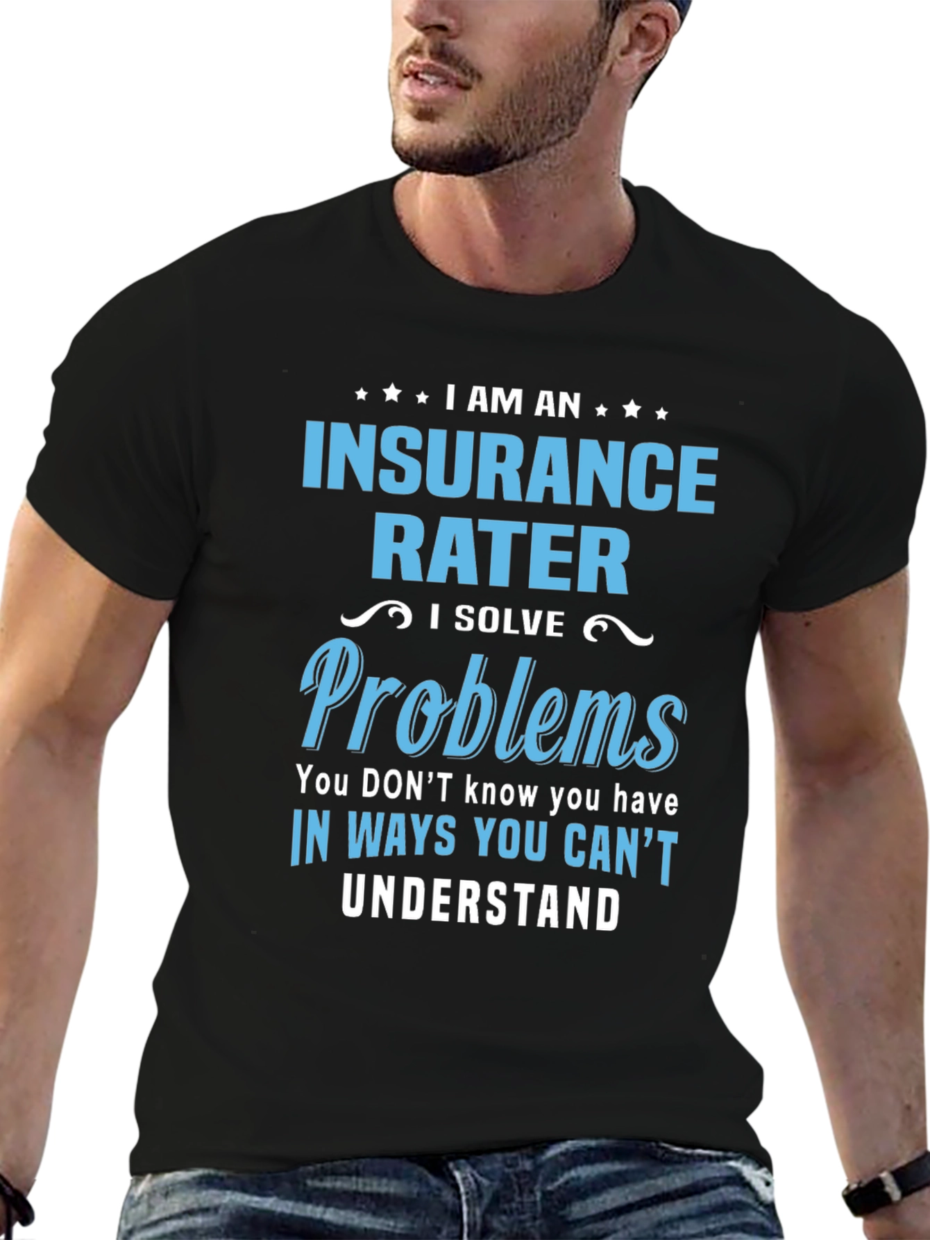 Insurance Rater T-Shirt - Problem Solver Tee