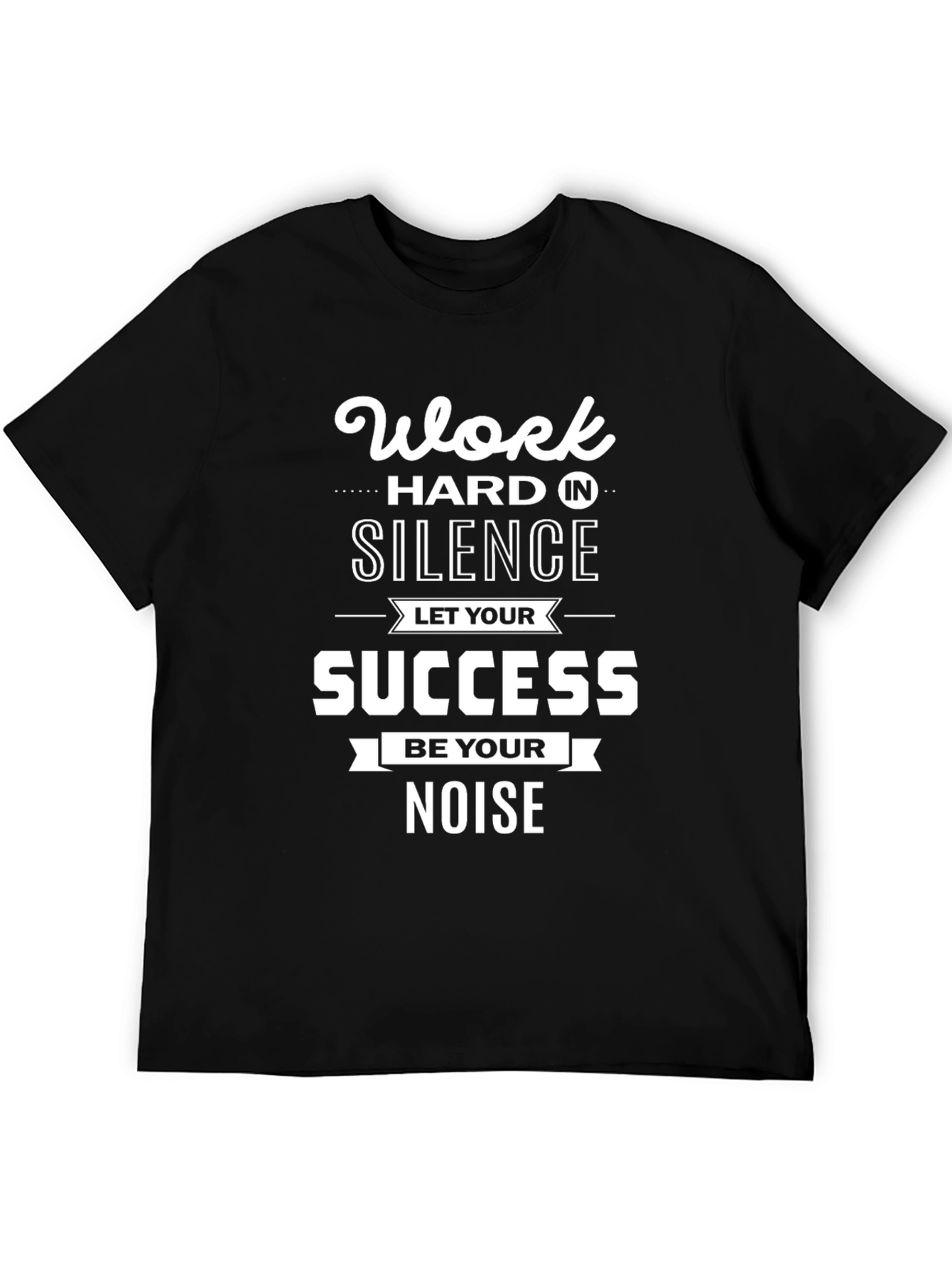 Work Hard in Silence Graphic Tee
