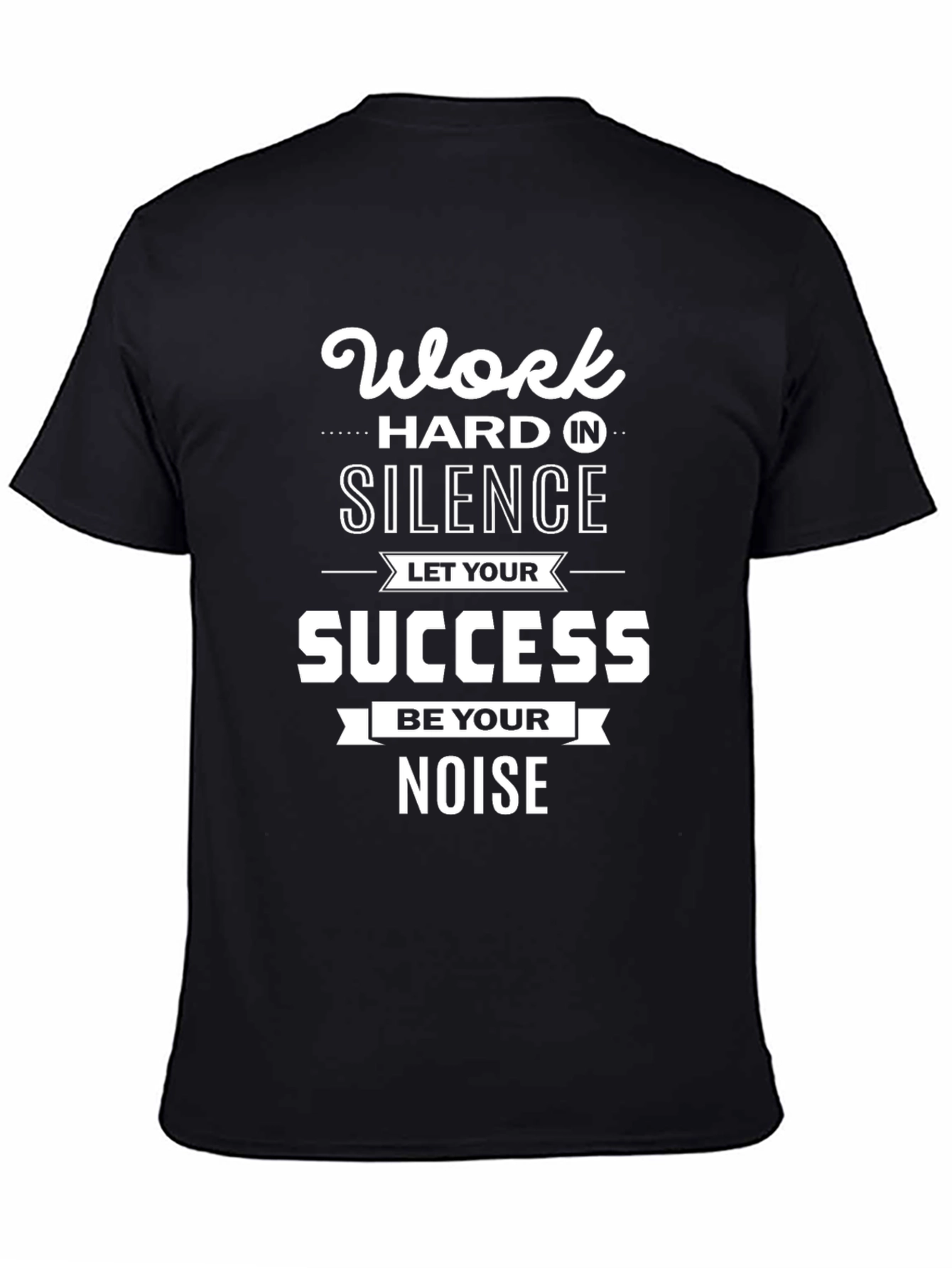 Work Hard in Silence Graphic Tee