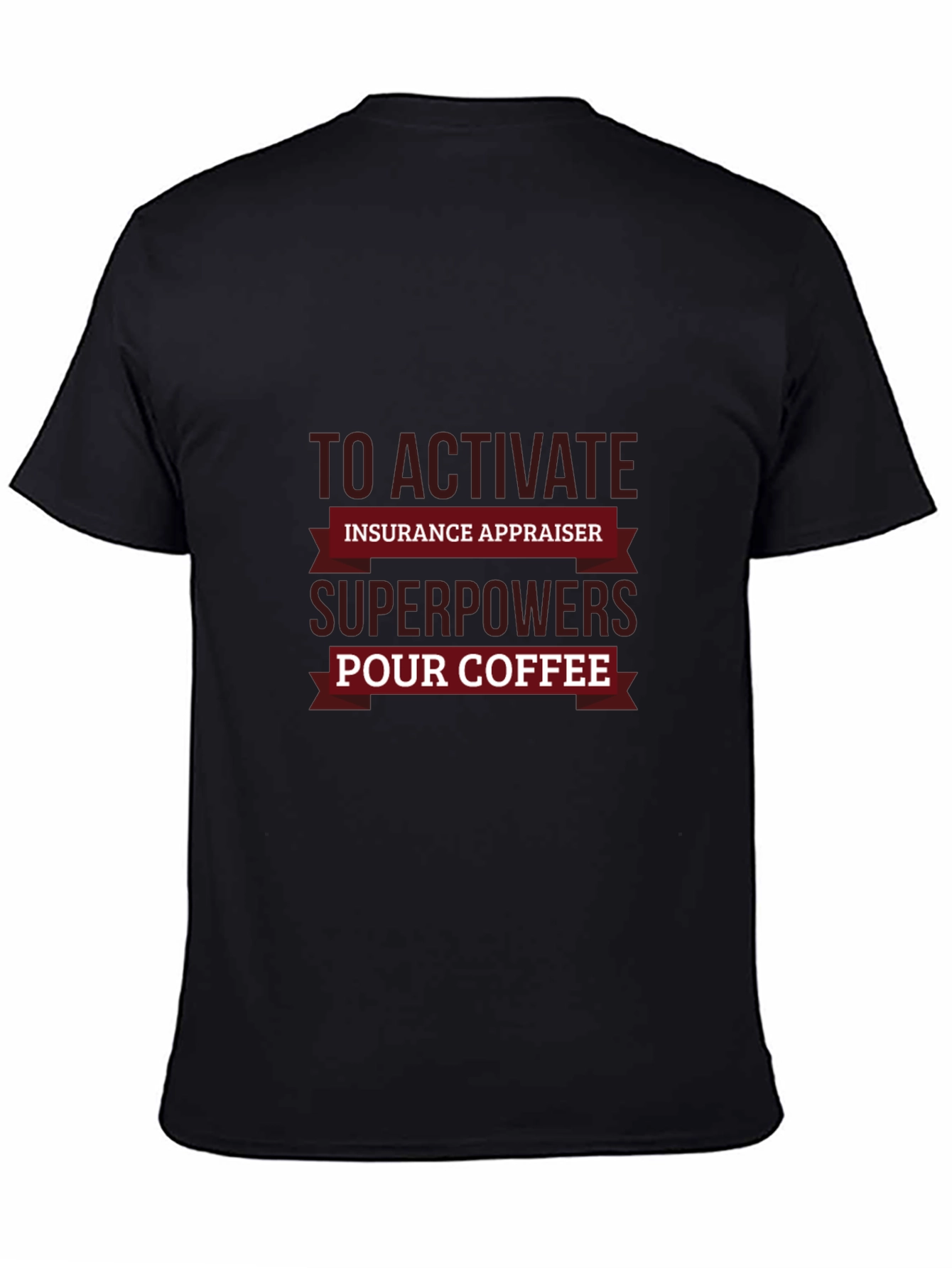 Insurance Appraiser Superpowers Coffee T-Shirt