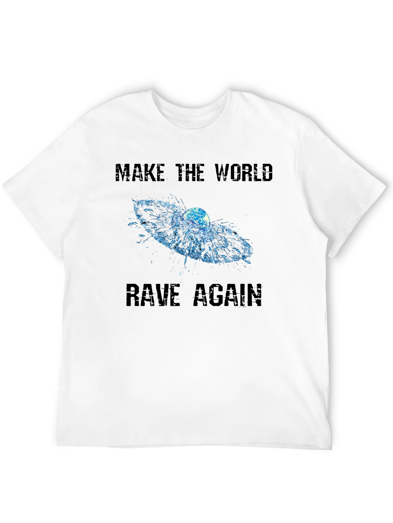 Make the World Rave Again Graphic T-Shirt