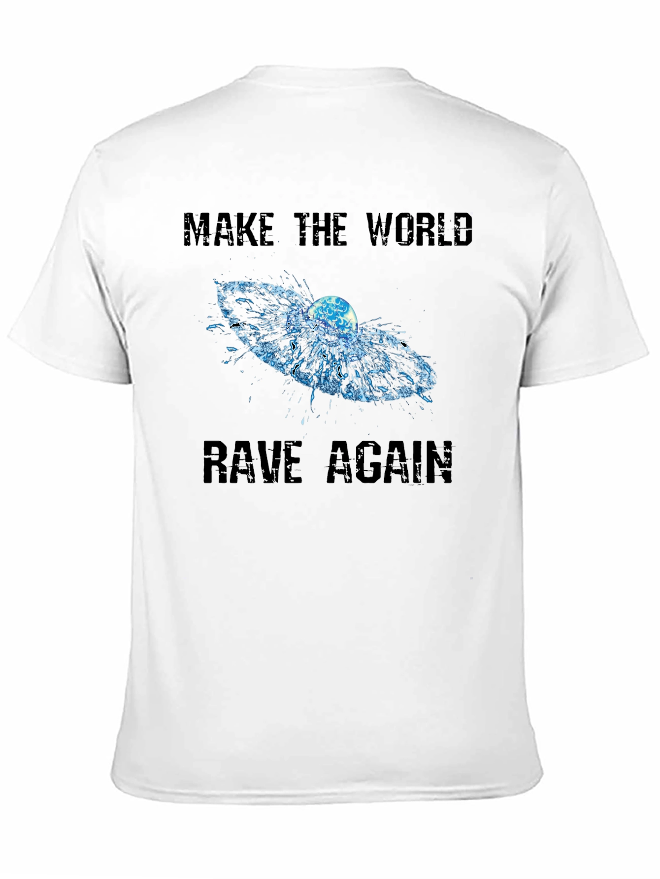 Make the World Rave Again Graphic T-Shirt