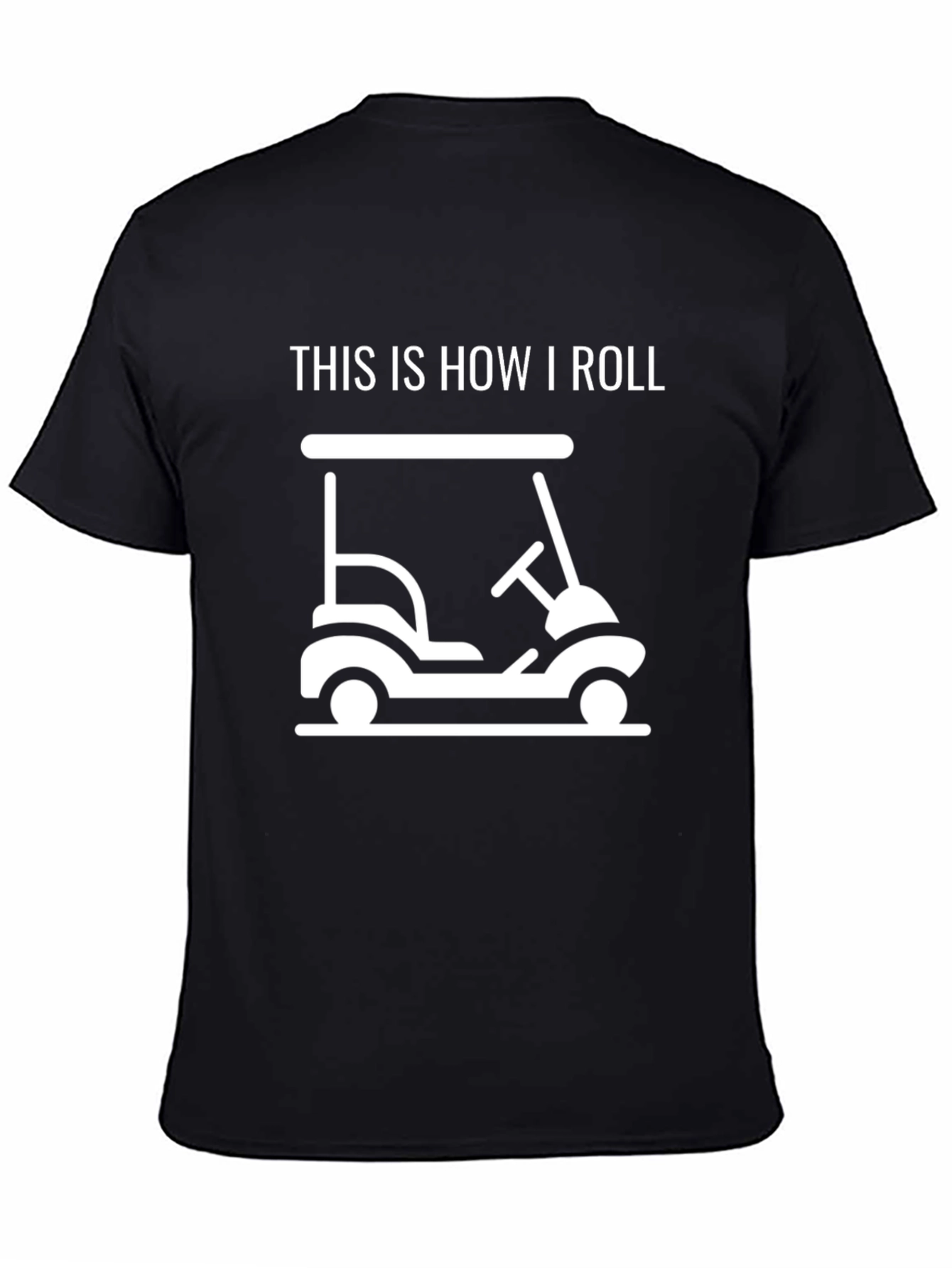 This Is How I Roll Funny Golf Cart T-Shirt