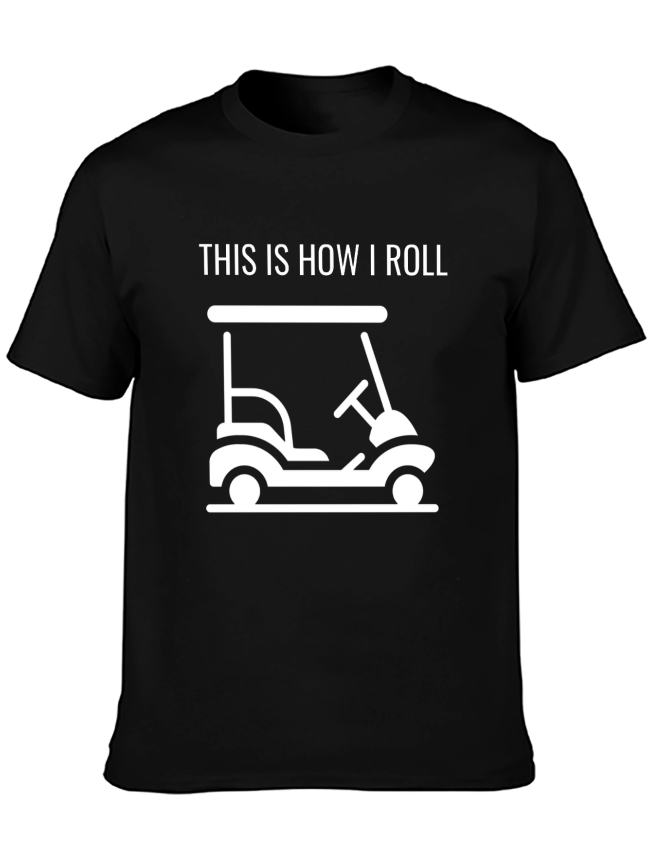This Is How I Roll Funny Golf Cart T-Shirt