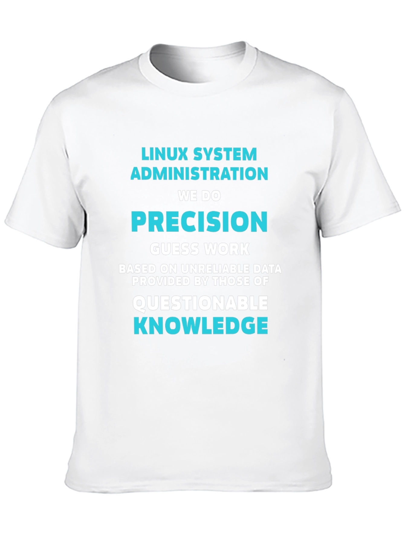 Linux System Admin Precision T-Shirt