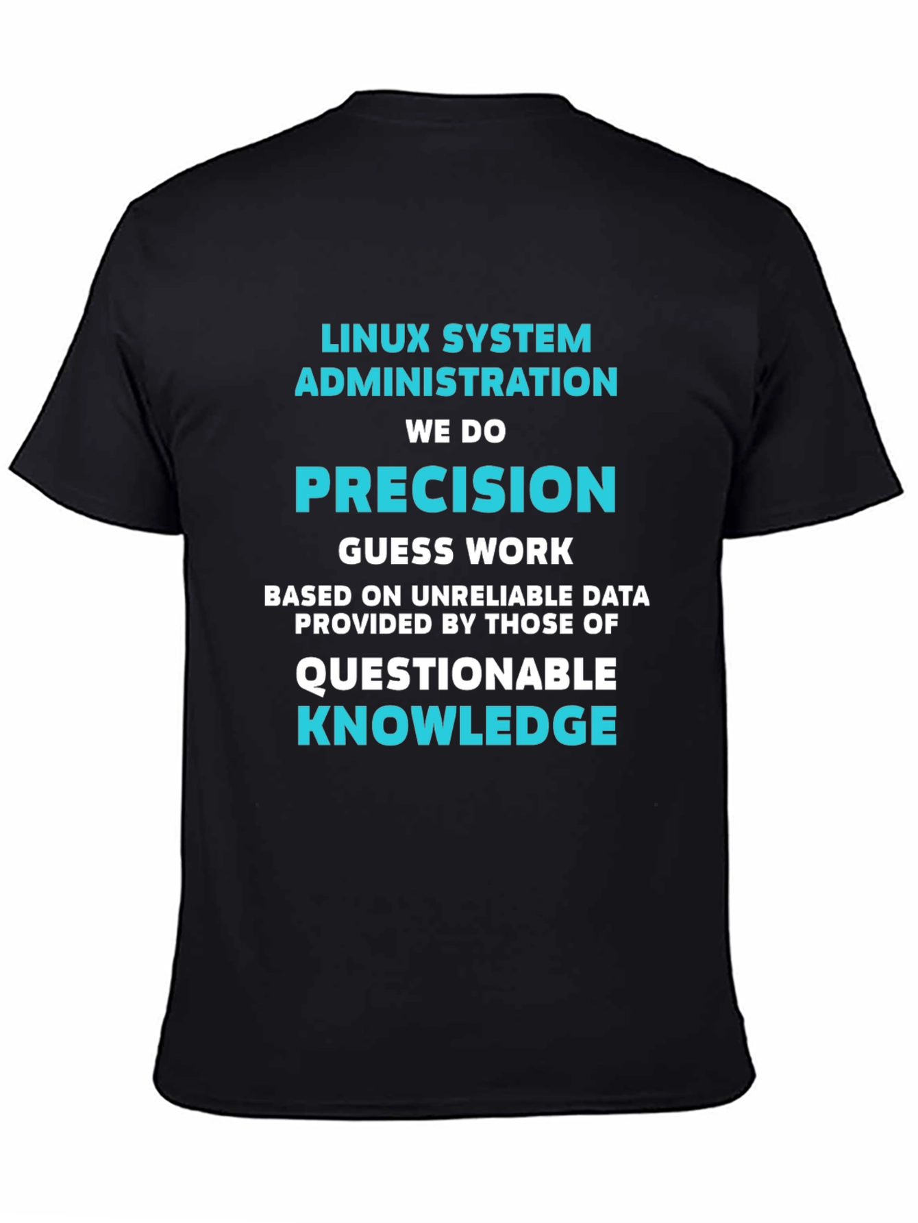 Linux System Admin Precision T-Shirt