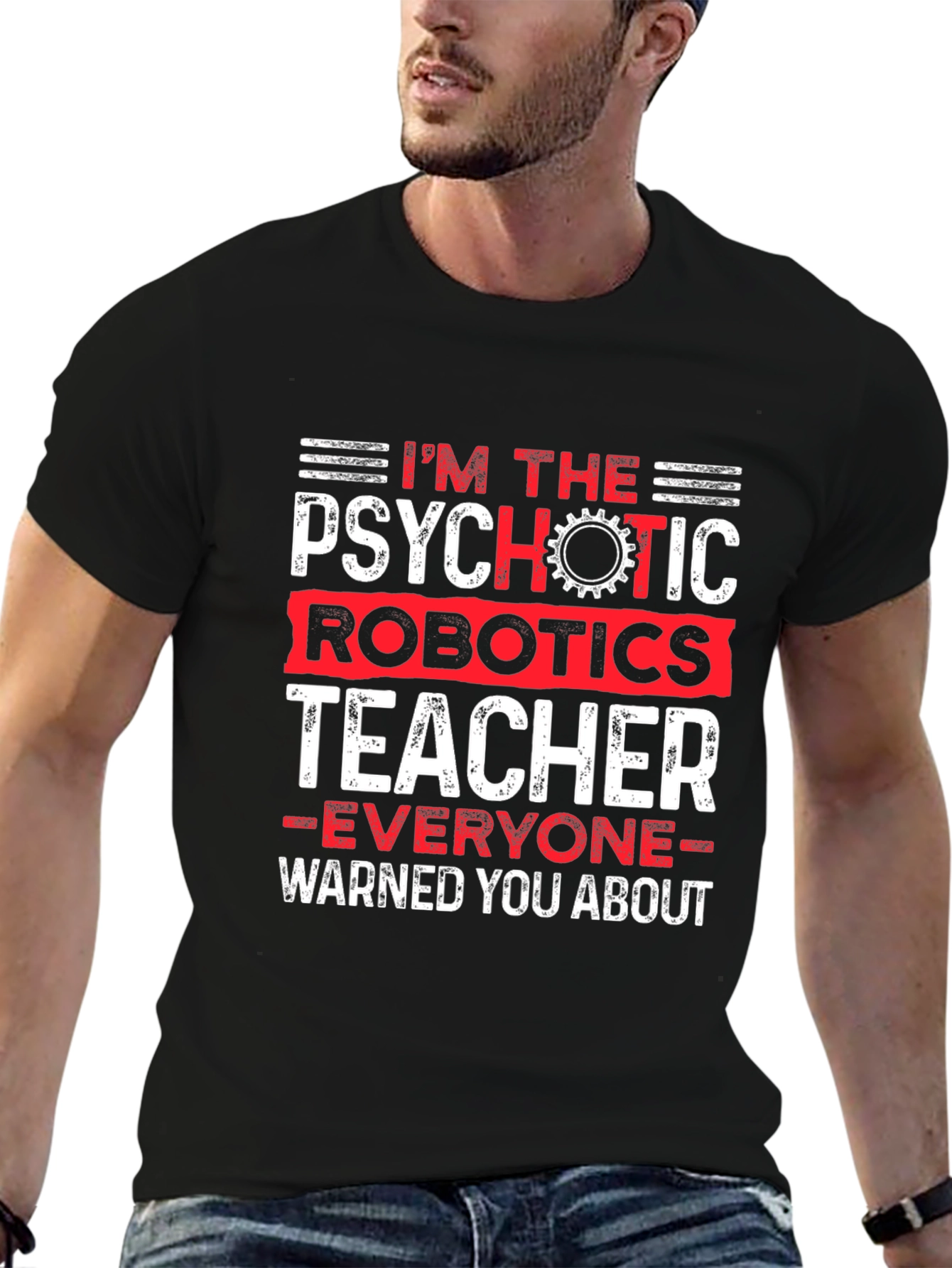 Psychotic Robotics Teacher Graphic T-Shirt
