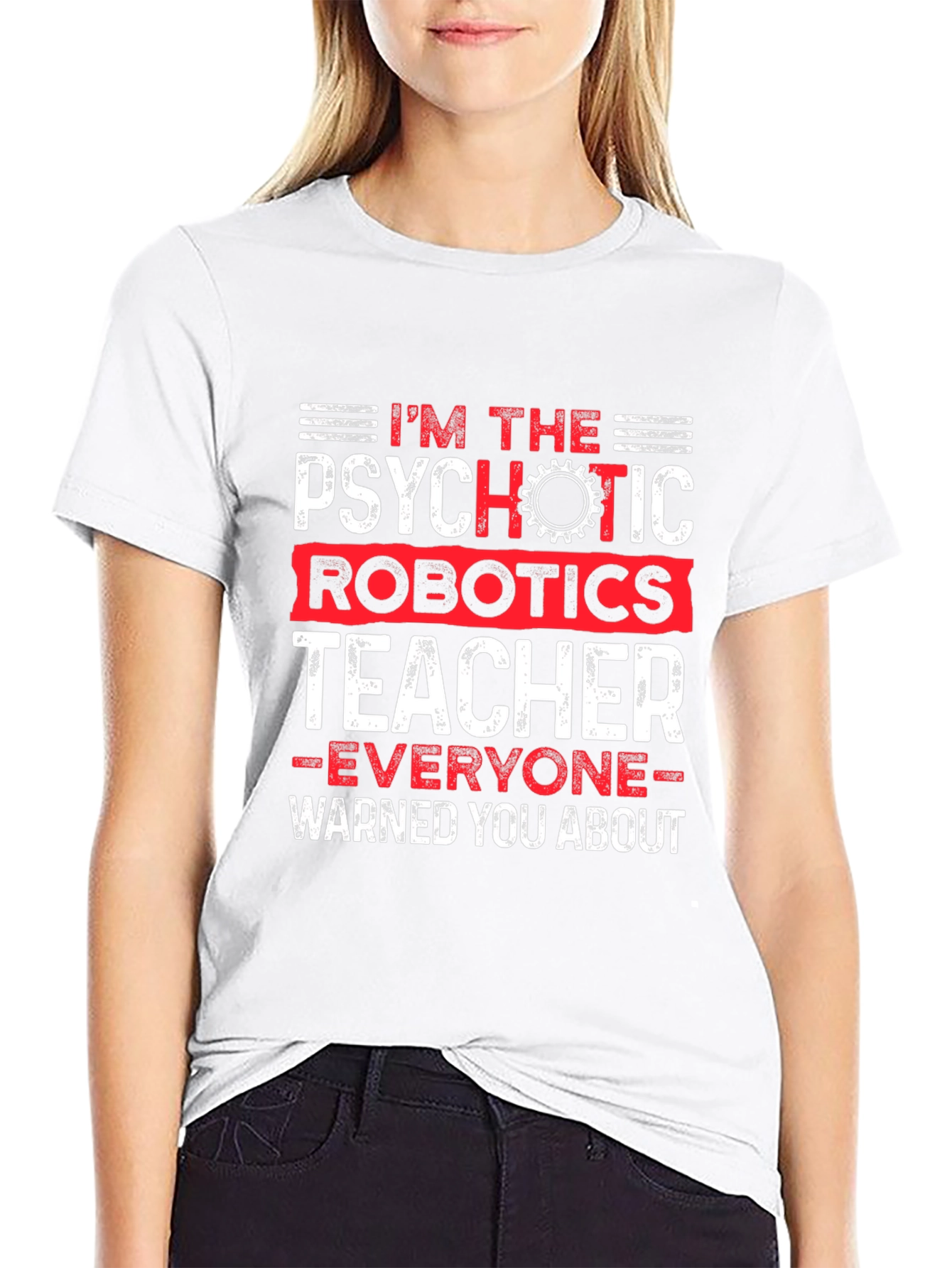 Psychotic Robotics Teacher Graphic T-Shirt
