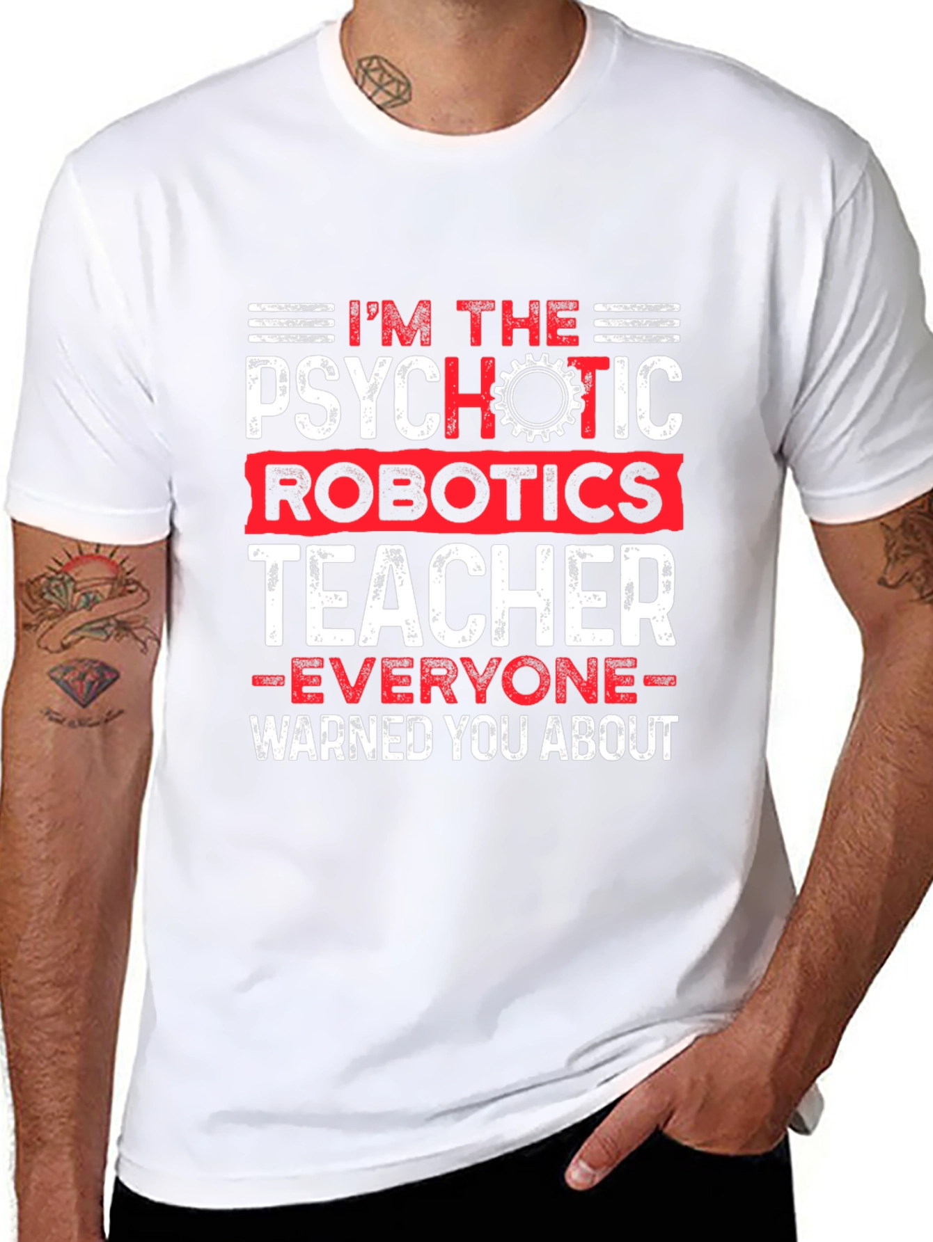Psychotic Robotics Teacher Graphic T-Shirt