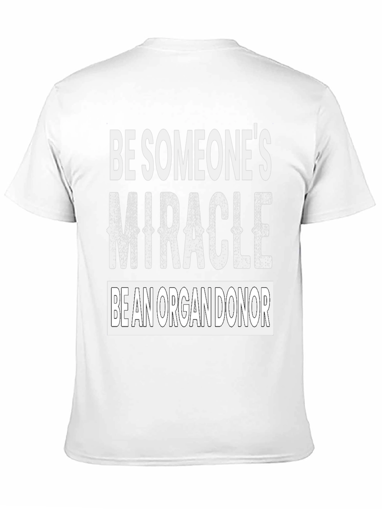 Be Someones Miracle Organ Donor Graphic Tee
