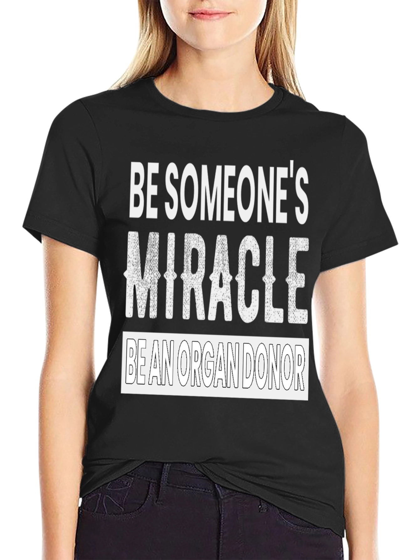 Be Someones Miracle Organ Donor Graphic Tee