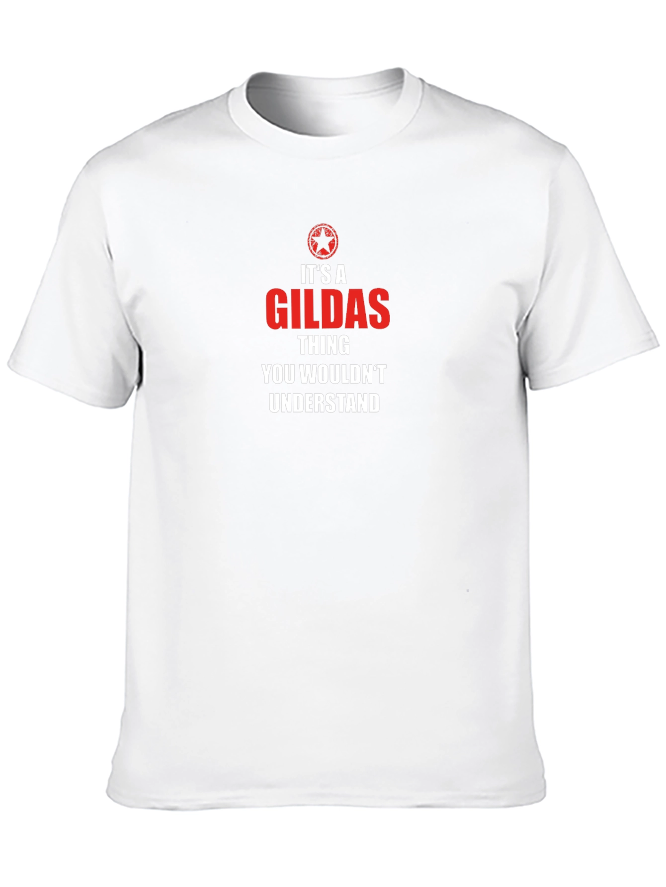 Its A Gildas Thing T-Shirt - Unique Novelty Gift
