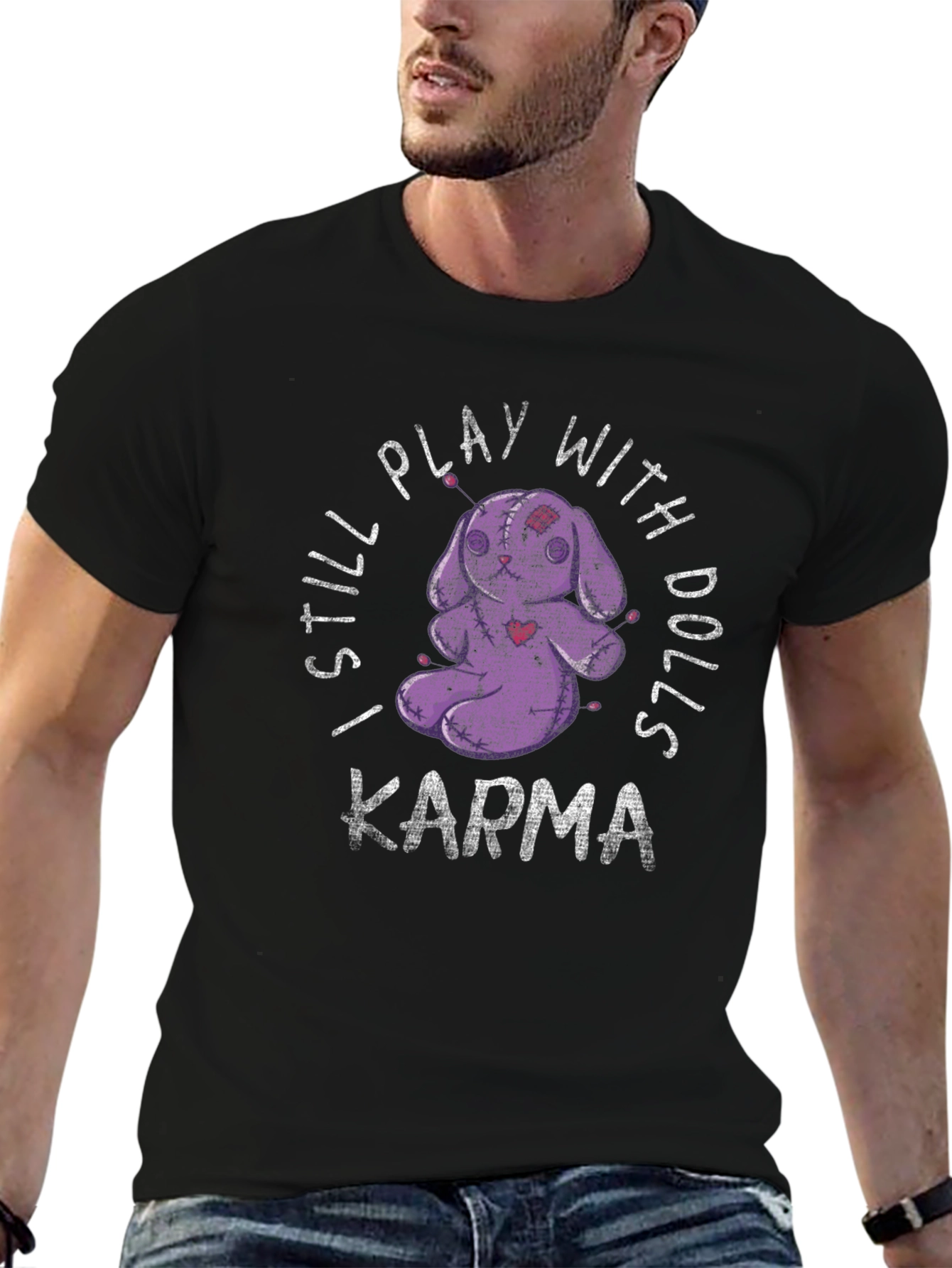 I Still Play With Dolls Karma Black Graphic Tee