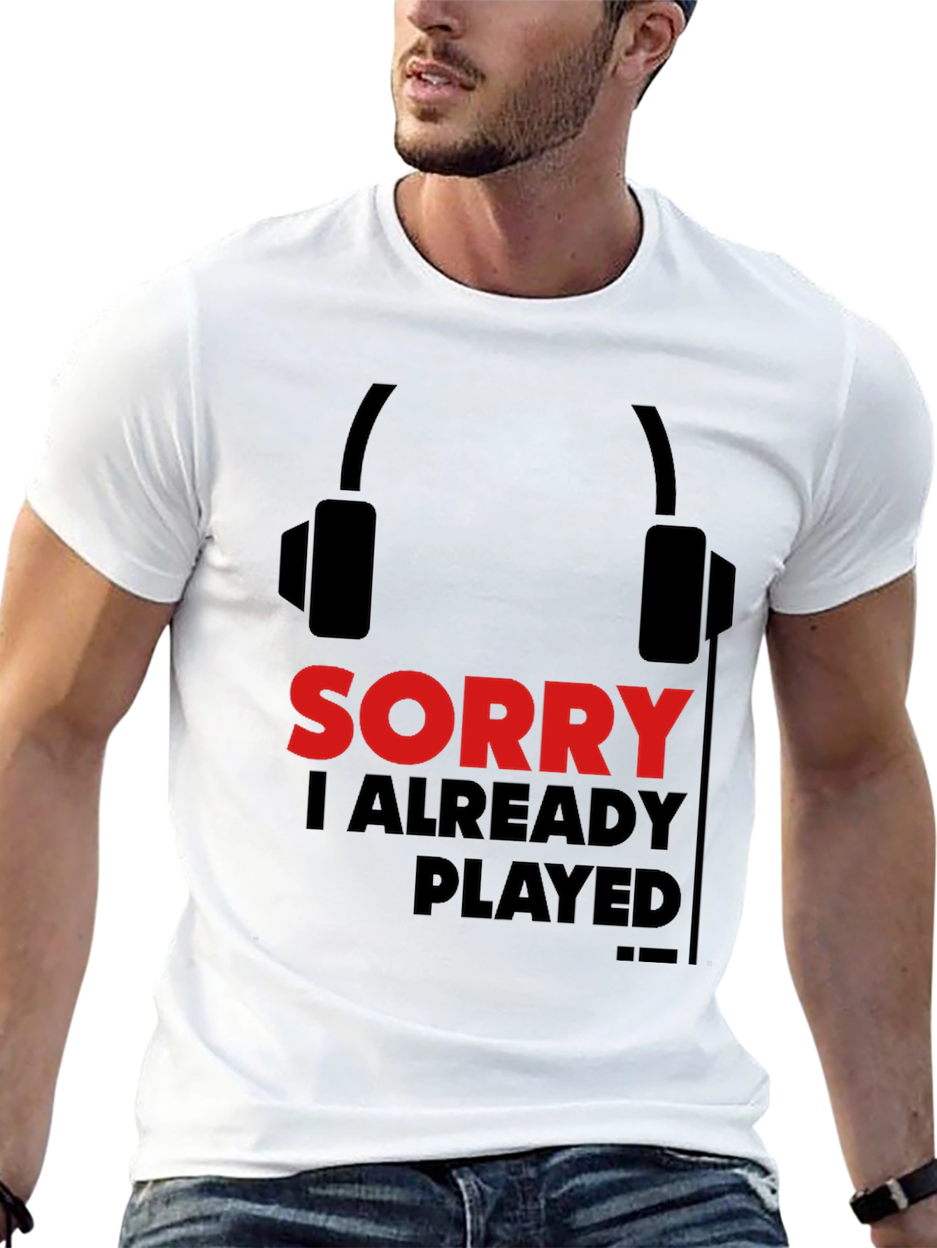 Sorry Already Played Gamer T-Shirt