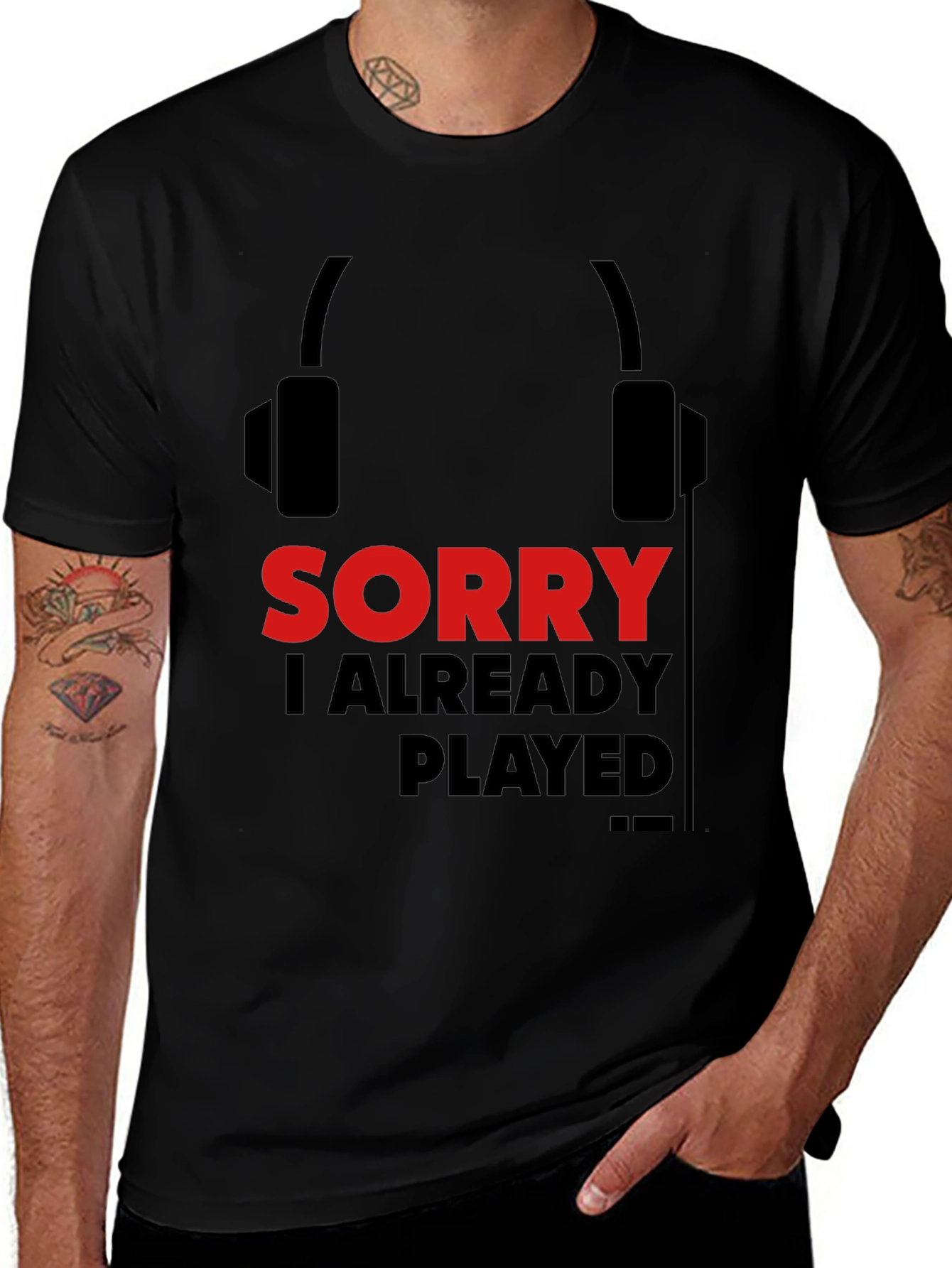 Sorry Already Played Gamer T-Shirt