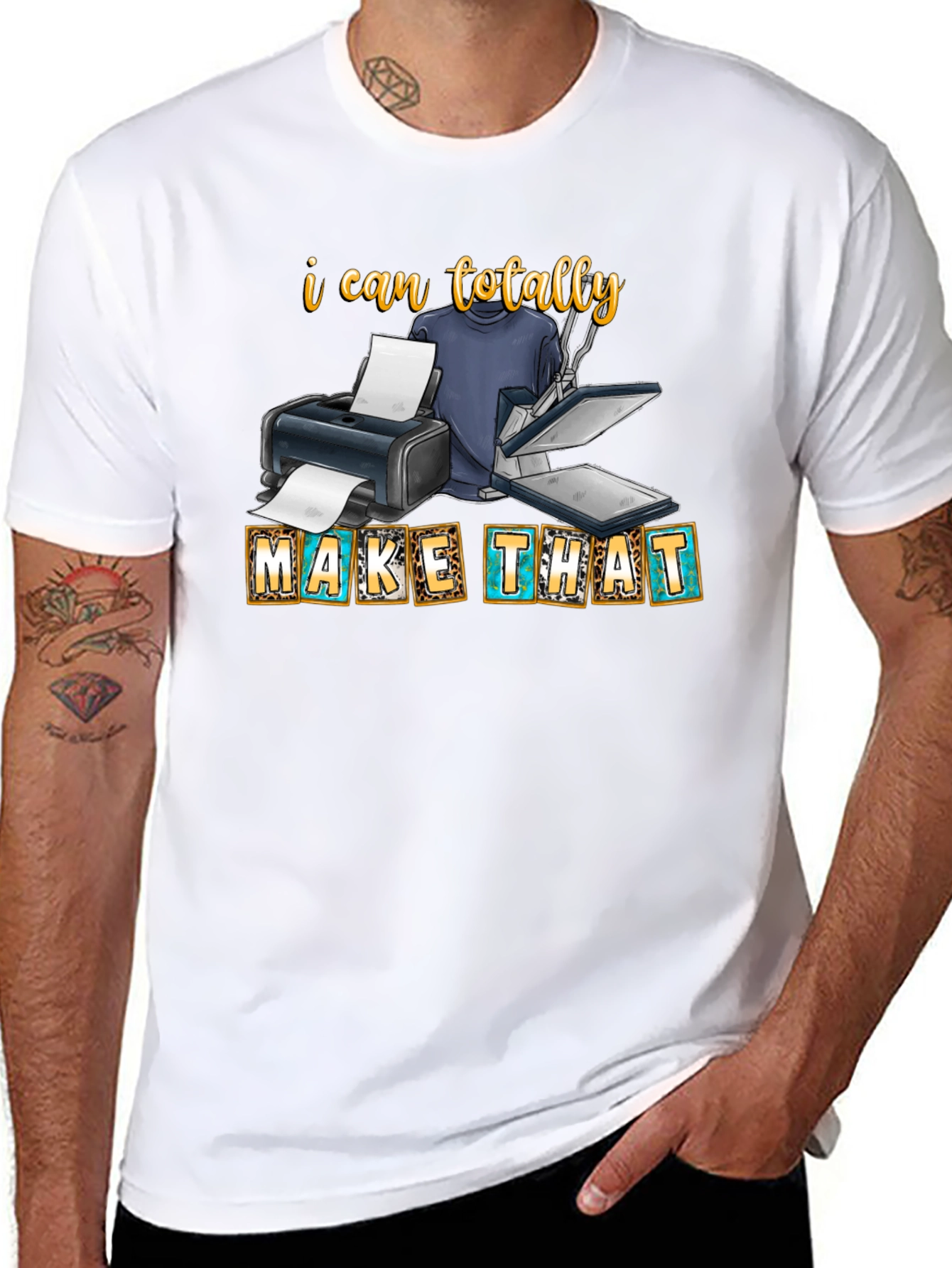 I Can Totally Make That - Graphic Tee