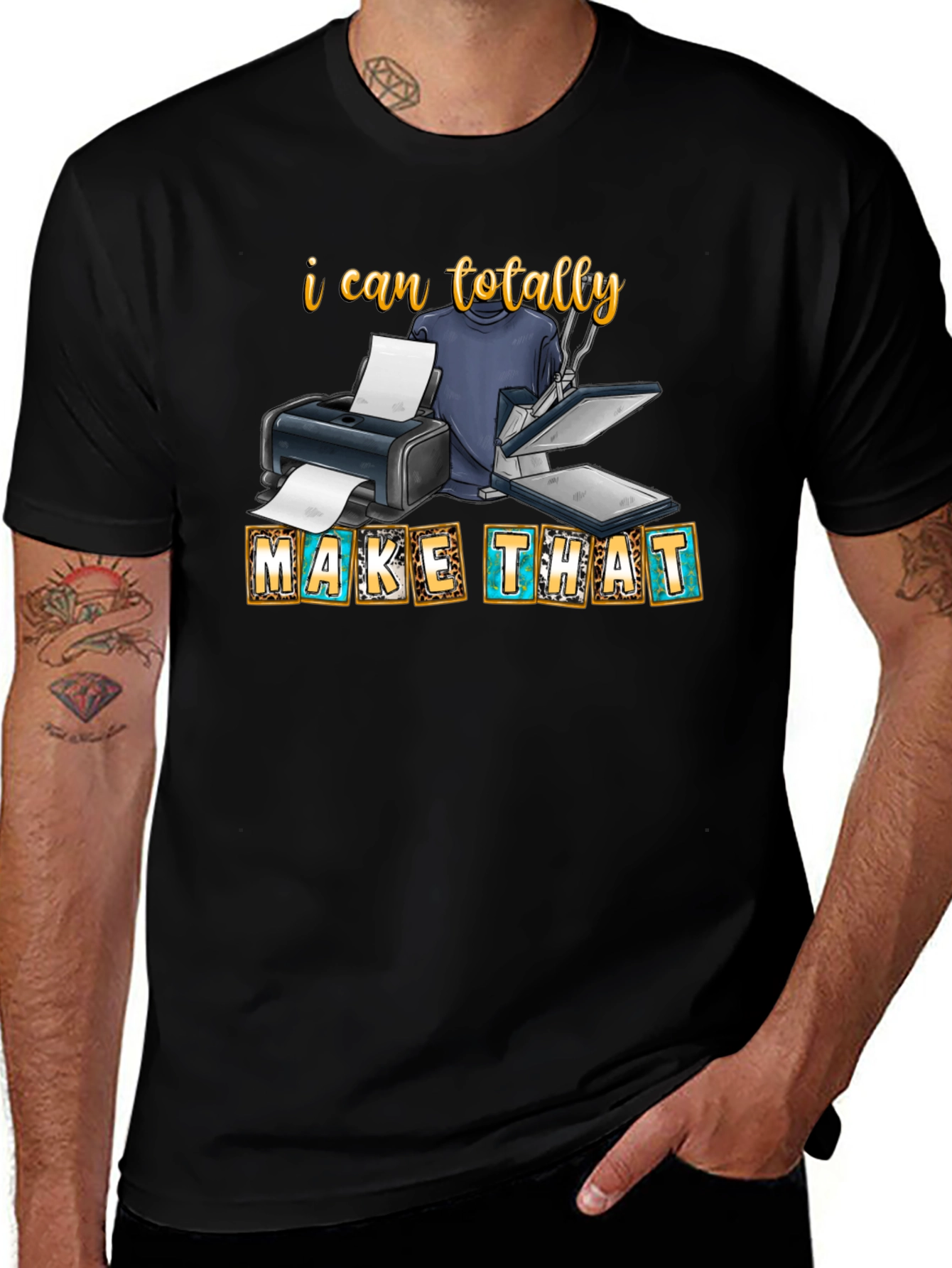 I Can Totally Make That - Graphic Tee