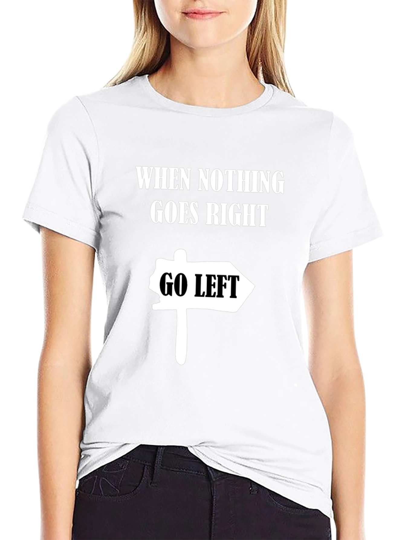 Go Left Funny T-Shirt - Black
