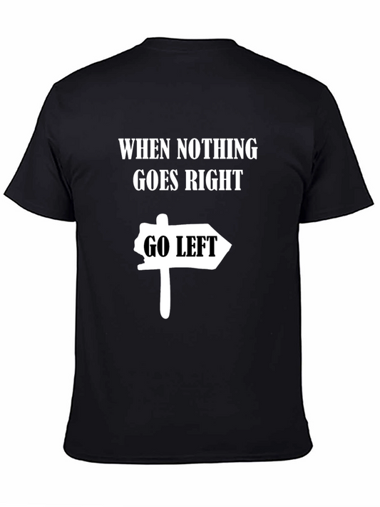 Go Left Funny T-Shirt - Black