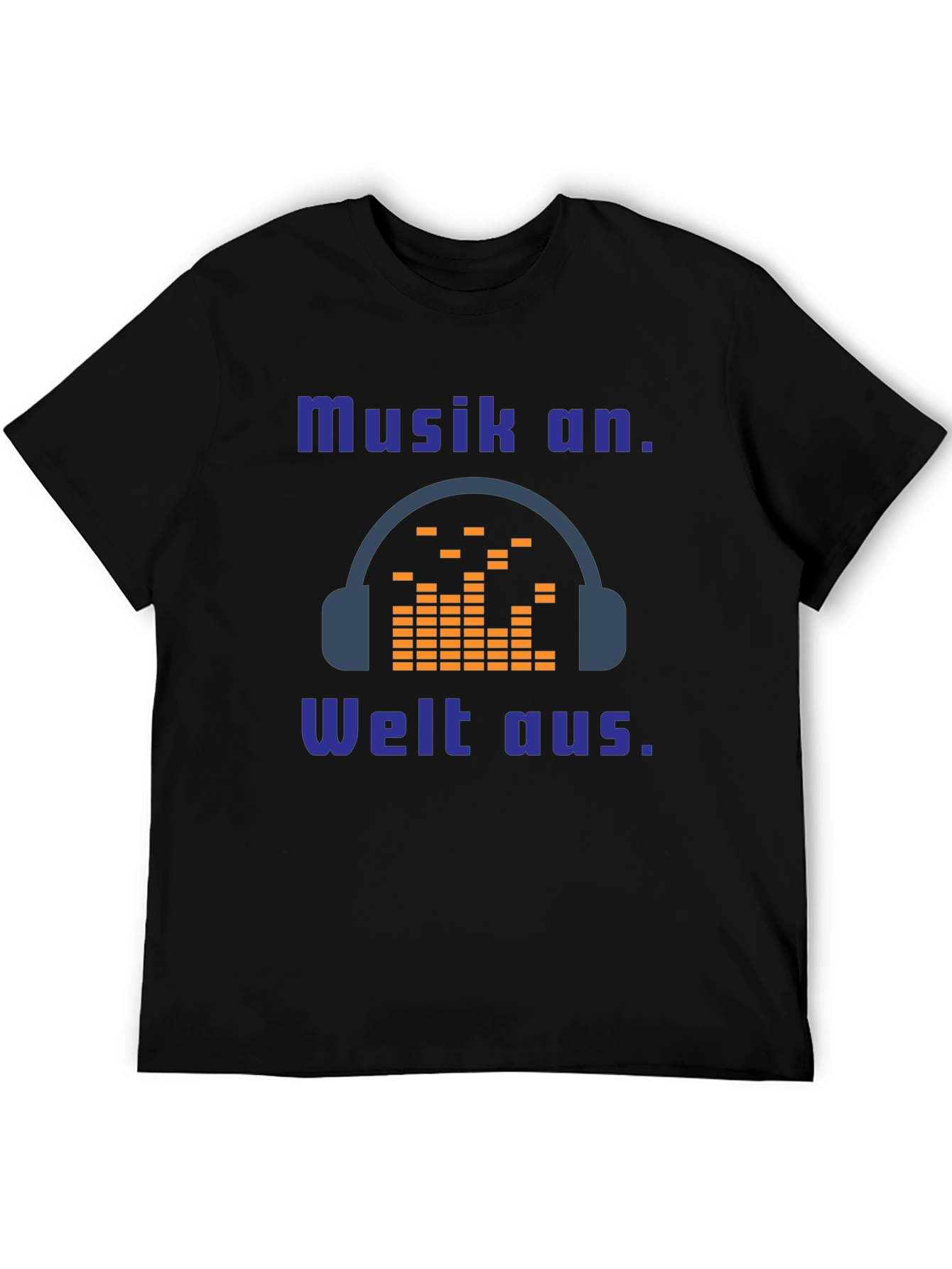 Musik An Welt Aus T-Shirt - Music Lover Tee