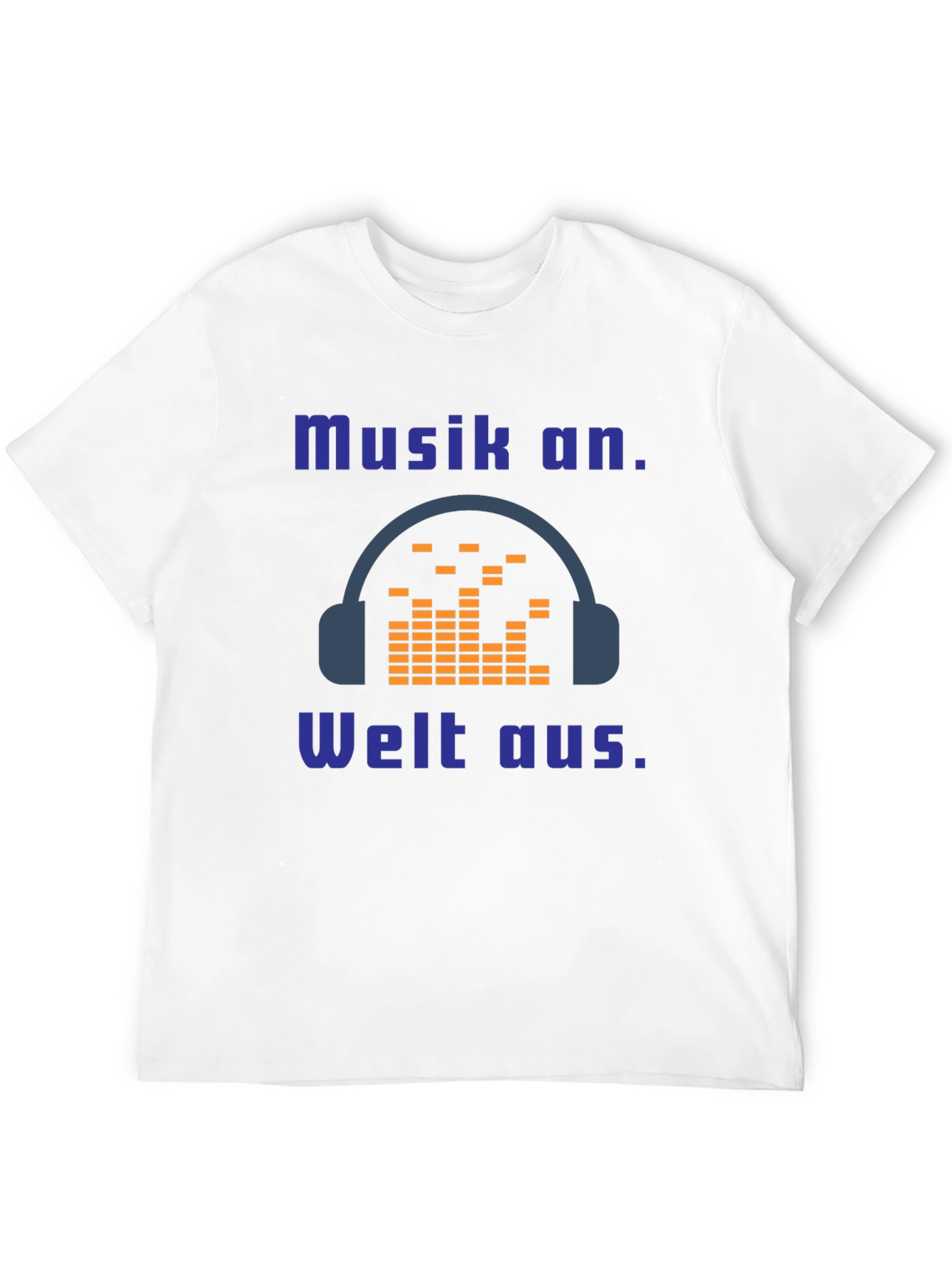 Musik An Welt Aus T-Shirt - Music Lover Tee