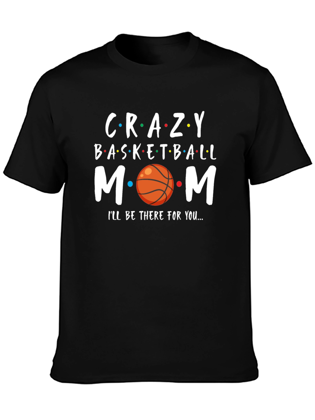 Crazy Basketball Mom T-Shirt