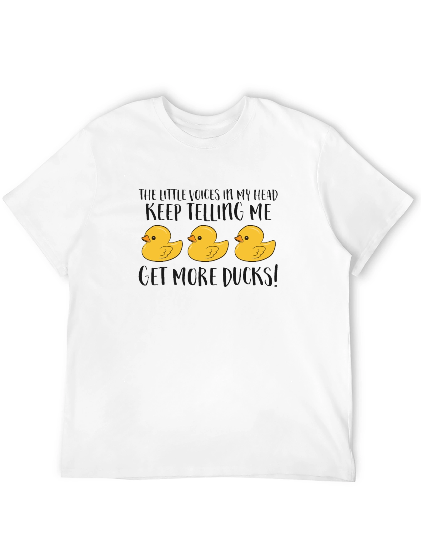 Funny Rubber Duck T-Shirt - Get More Ducks!