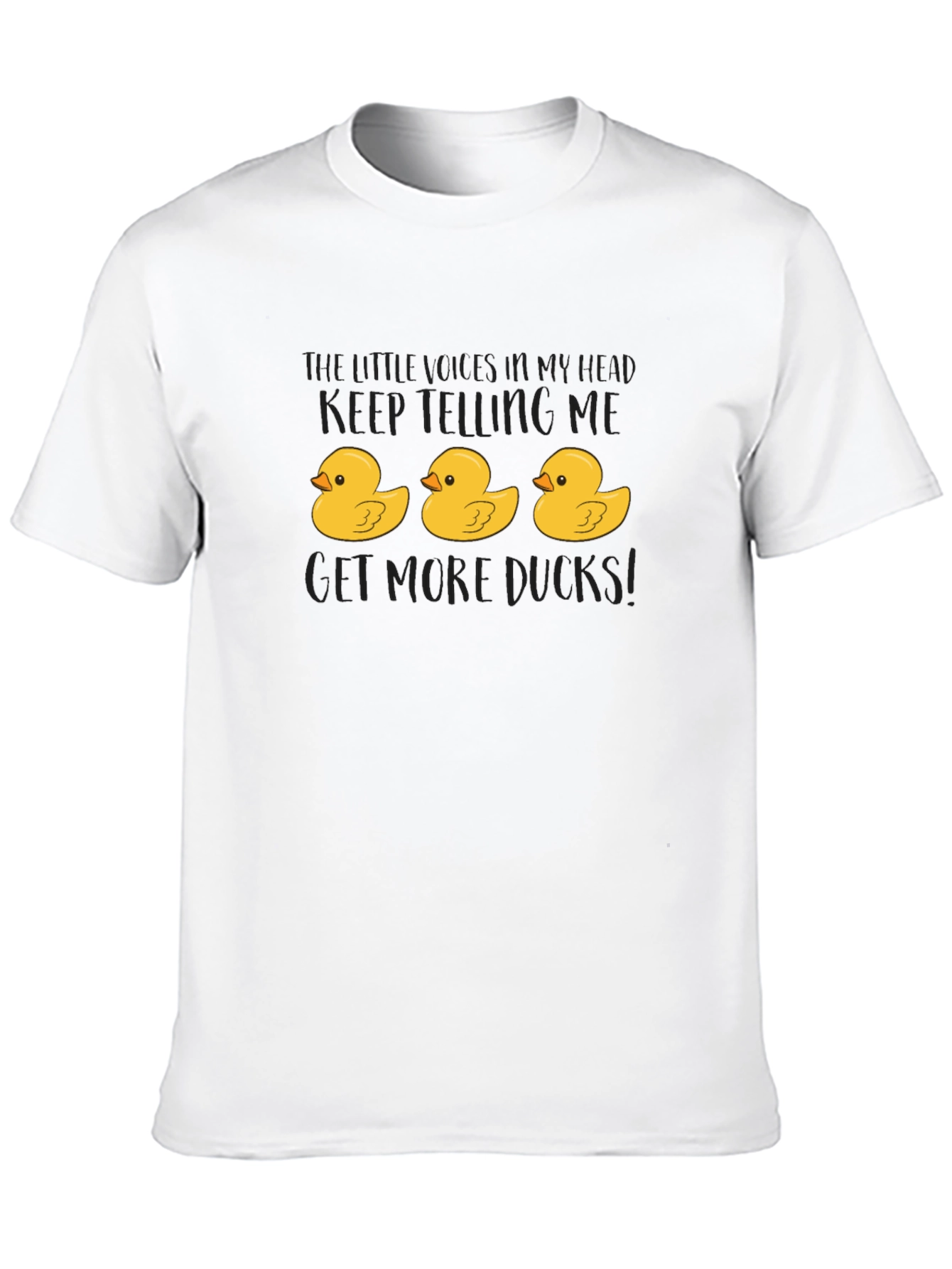 Funny Rubber Duck T-Shirt - Get More Ducks!