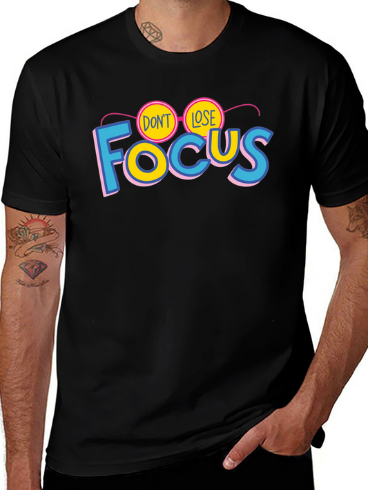 Dont Lose Focus Graphic Tee - Stylish & Comfy Black T-Shirt