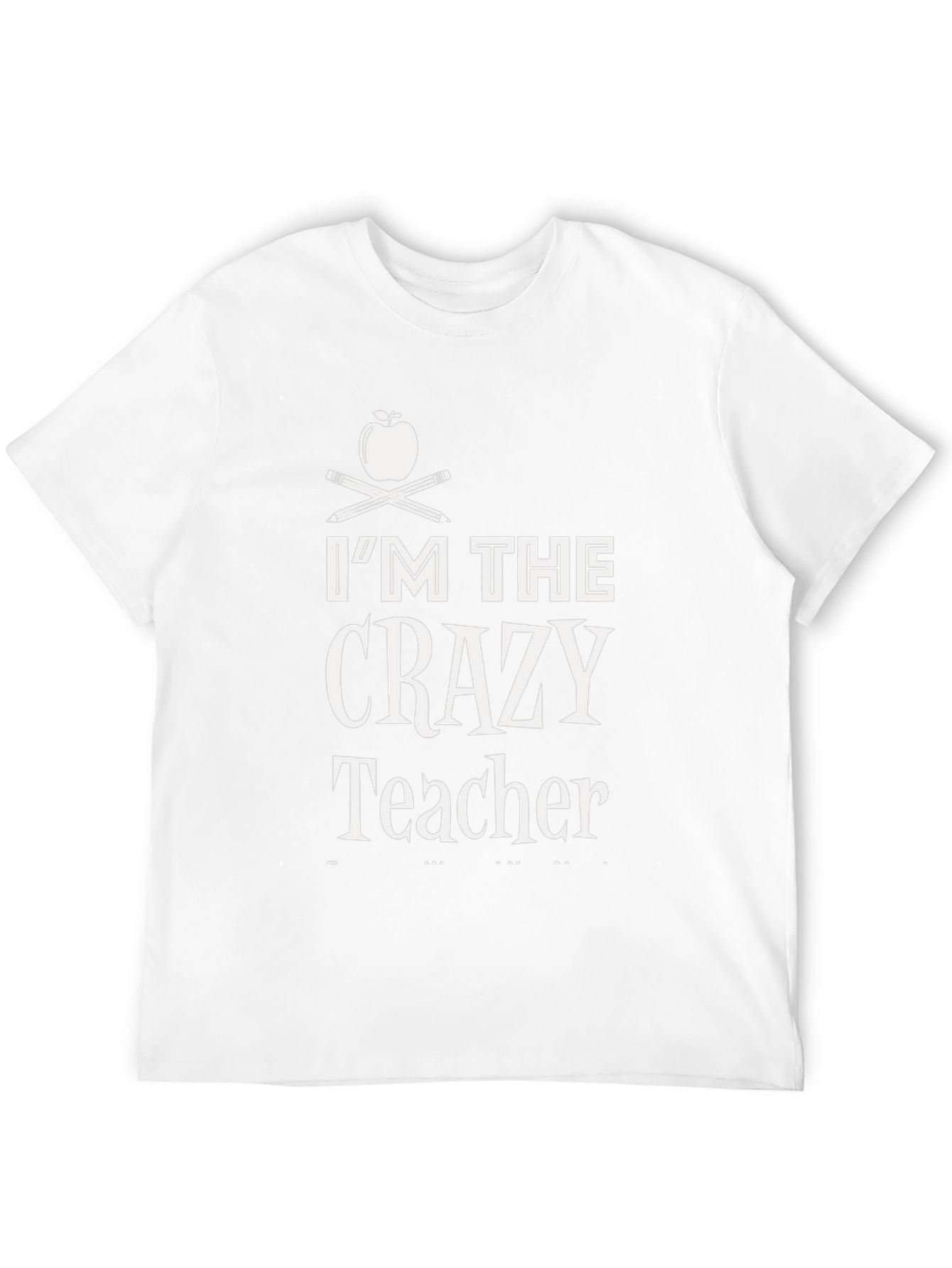 Im The Crazy Teacher T-Shirt Back to School