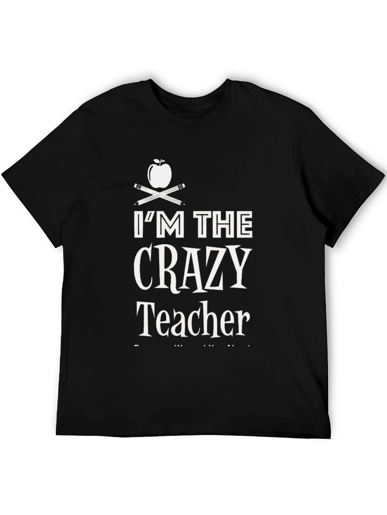 Im The Crazy Teacher T-Shirt Back to School