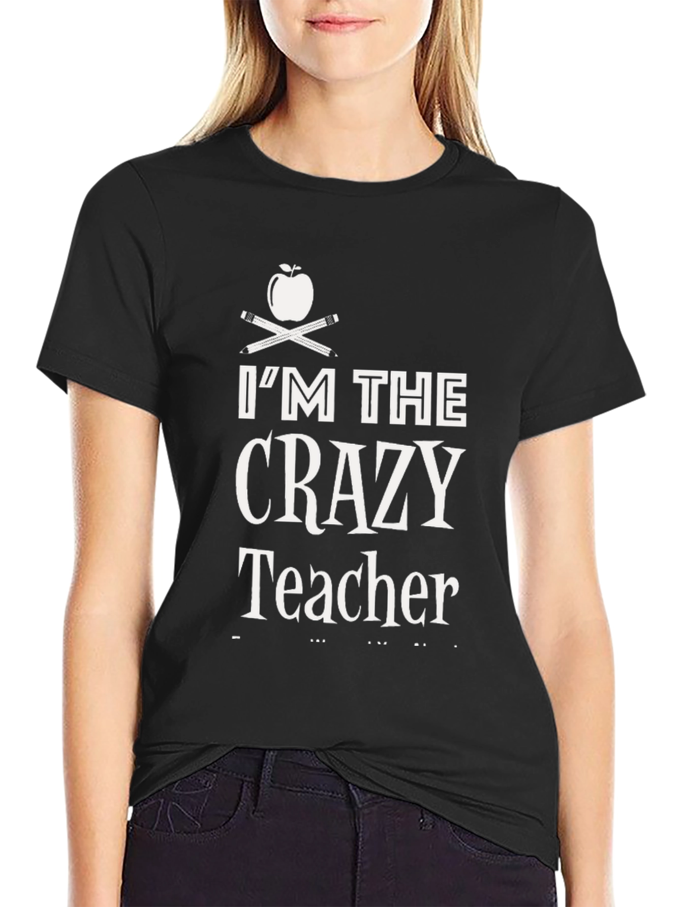 Im The Crazy Teacher T-Shirt Back to School