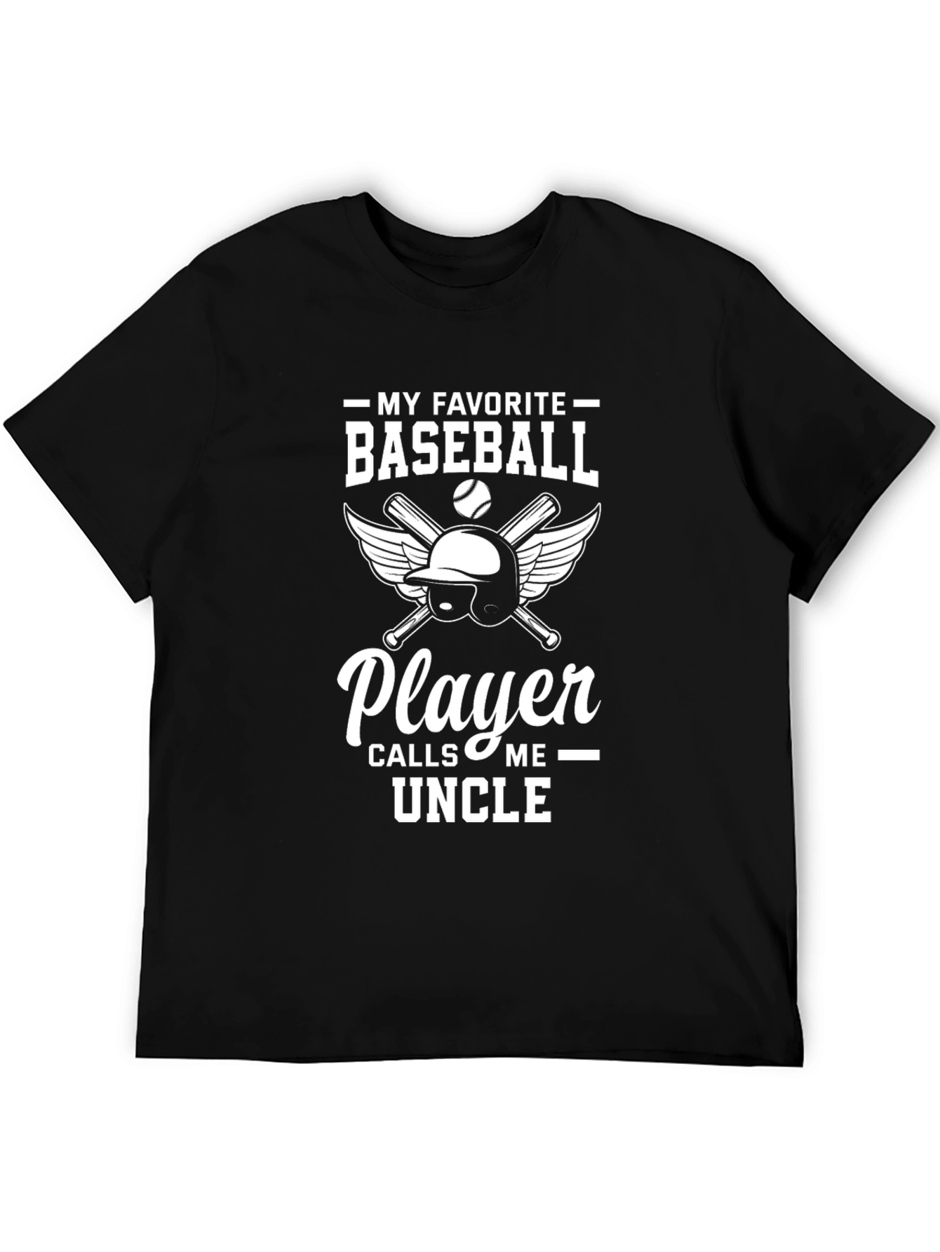 My Favorite Baseball Player Calls Me Uncle T-Shirt